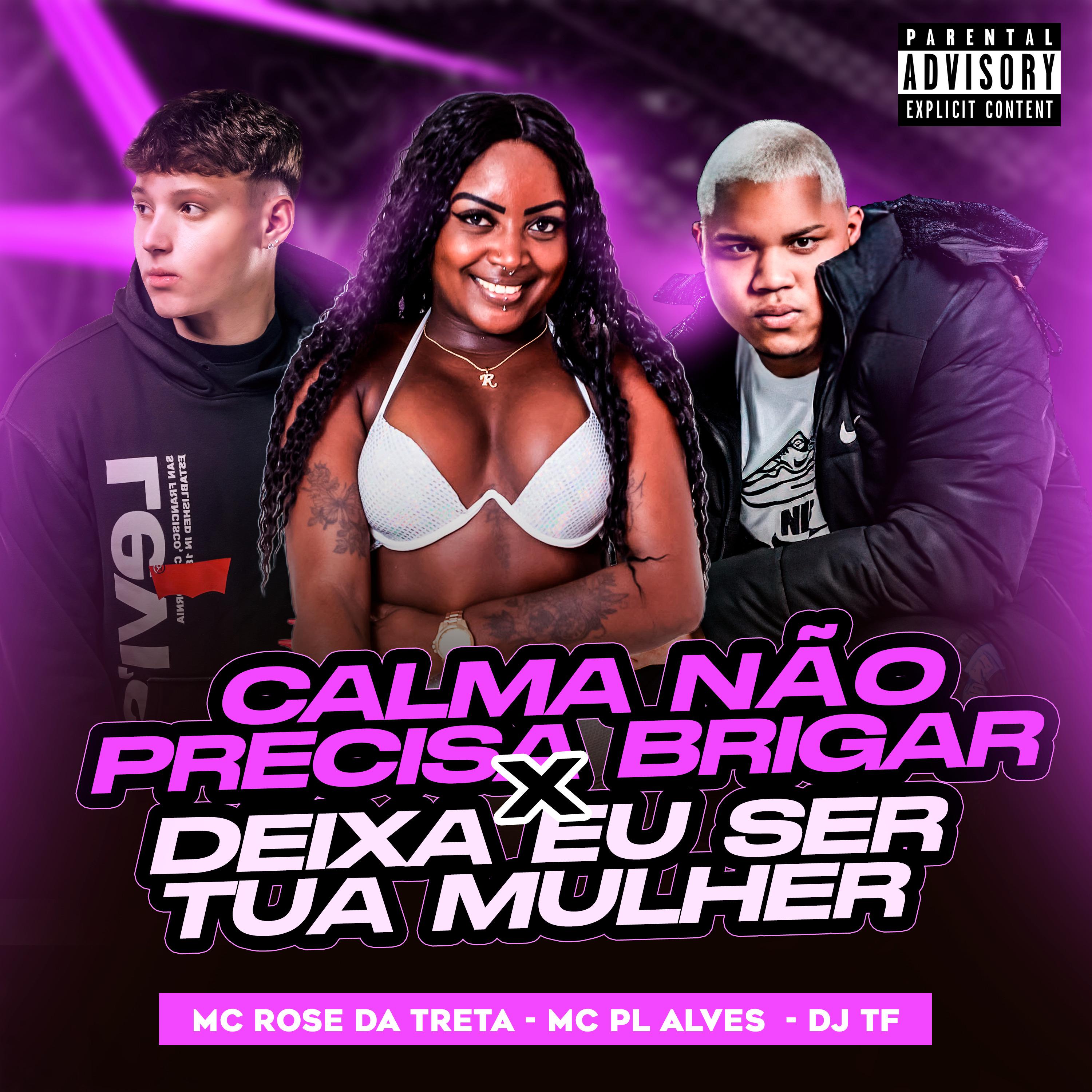 Постер альбома Calma Não Precisa Brigar X Deixa Eu Ser Tua Mulher