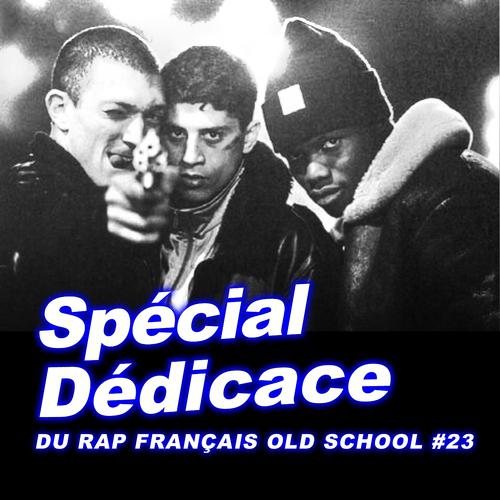 Постер альбома Spécial dédicace du rap francais Old School, vol. 23