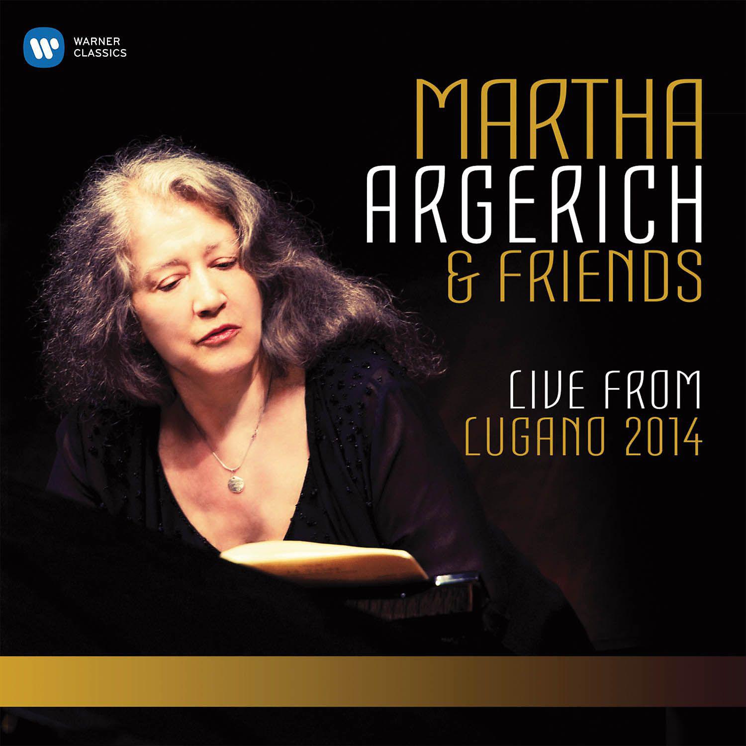 Постер альбома Martha Argerich and Friends Live from the Lugano Festival 2014