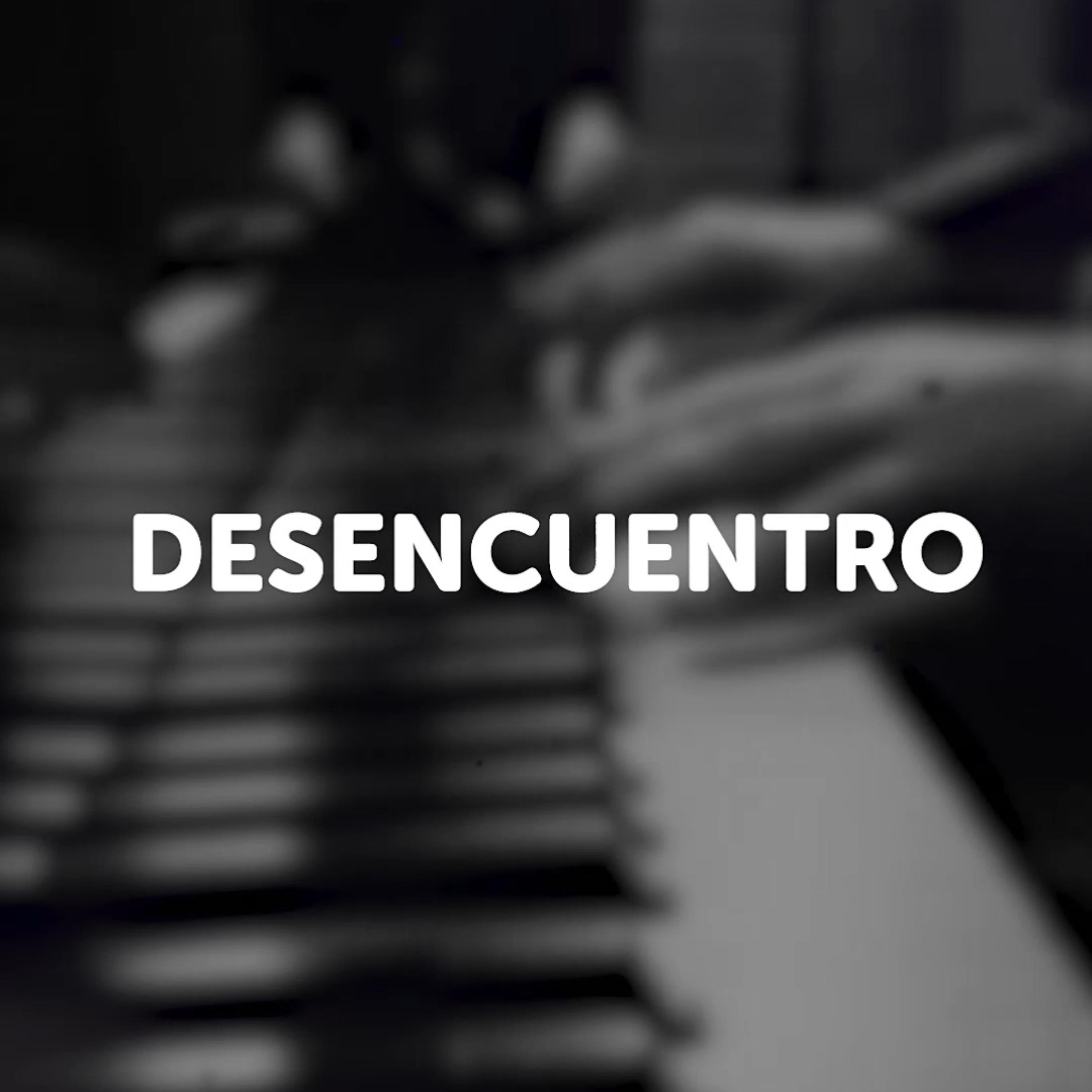 Постер альбома Desencuentro
