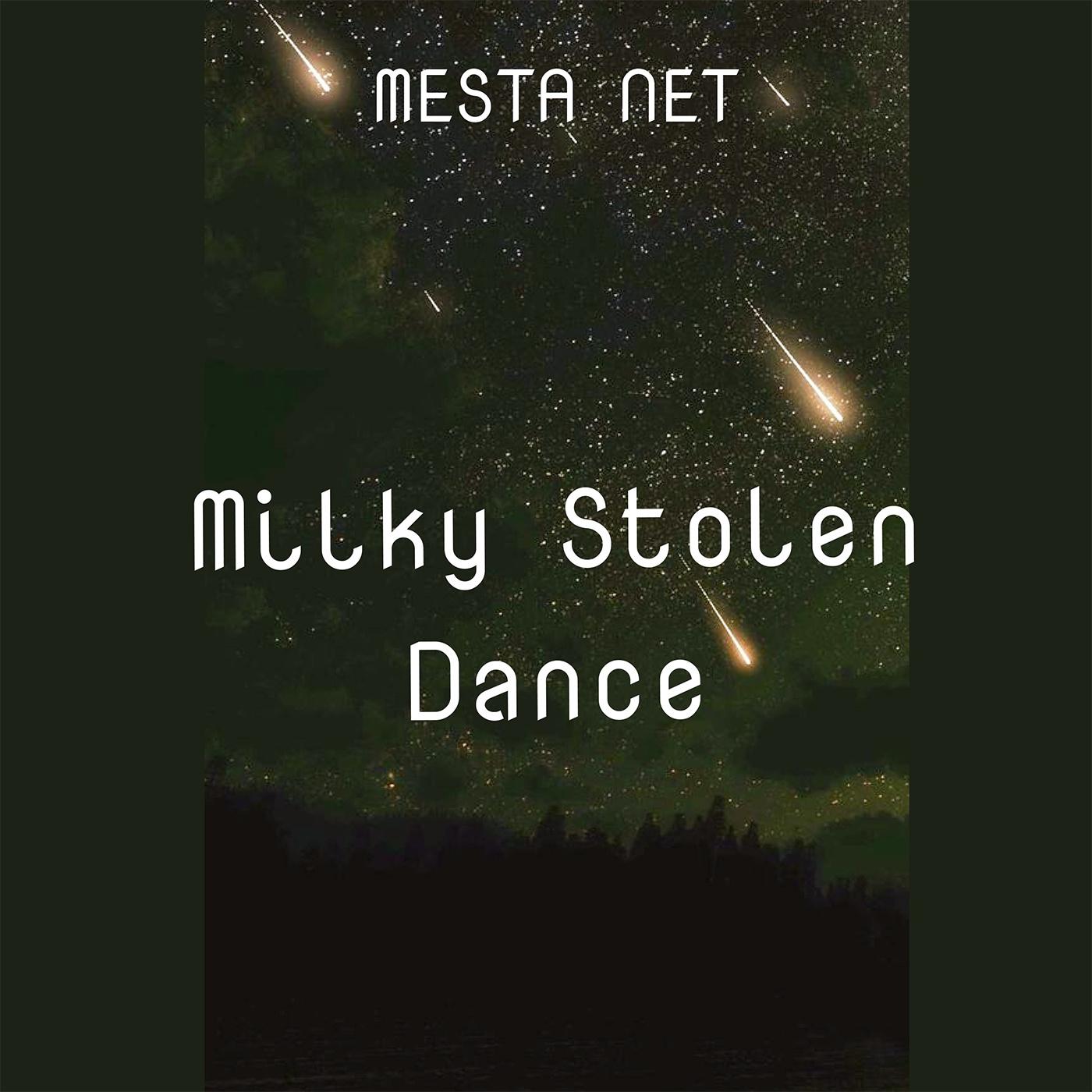 Постер альбома Milky Stolen Dance