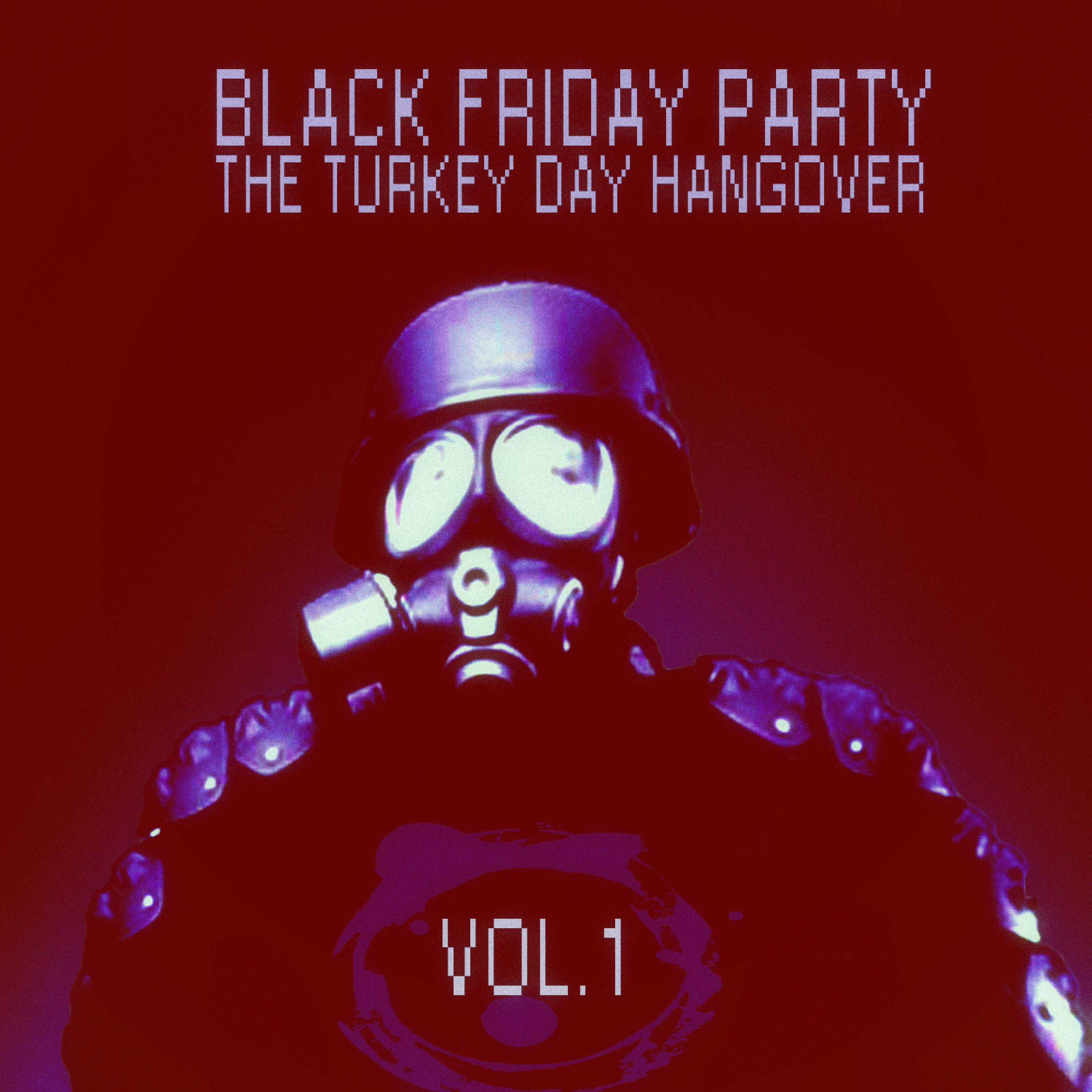 Постер альбома Black Friday Party: The Turkey Day Hangover - Vol. 1