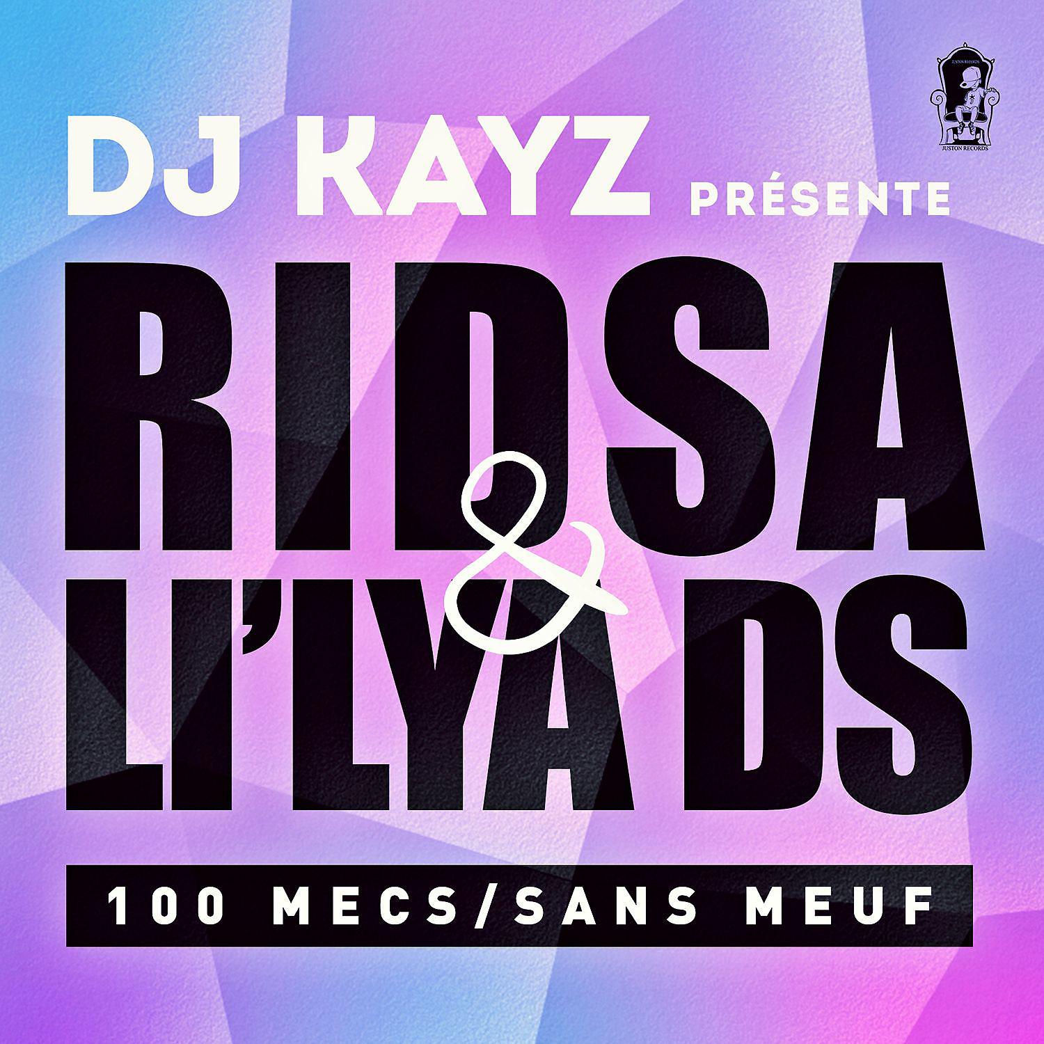 Постер альбома 100 mecs sans meuf (DJ Kayz Presents Ridsa & Li'lya DS)