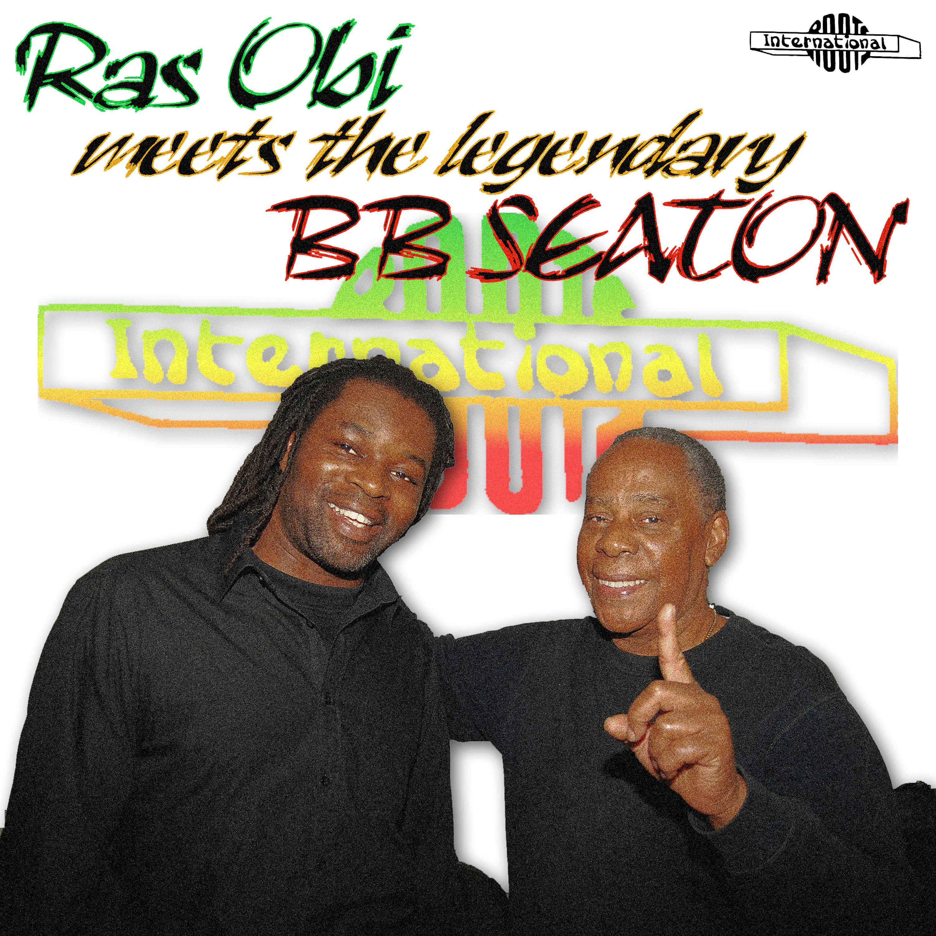 Постер альбома Ras Obi Meets the Legendary BB Seaton