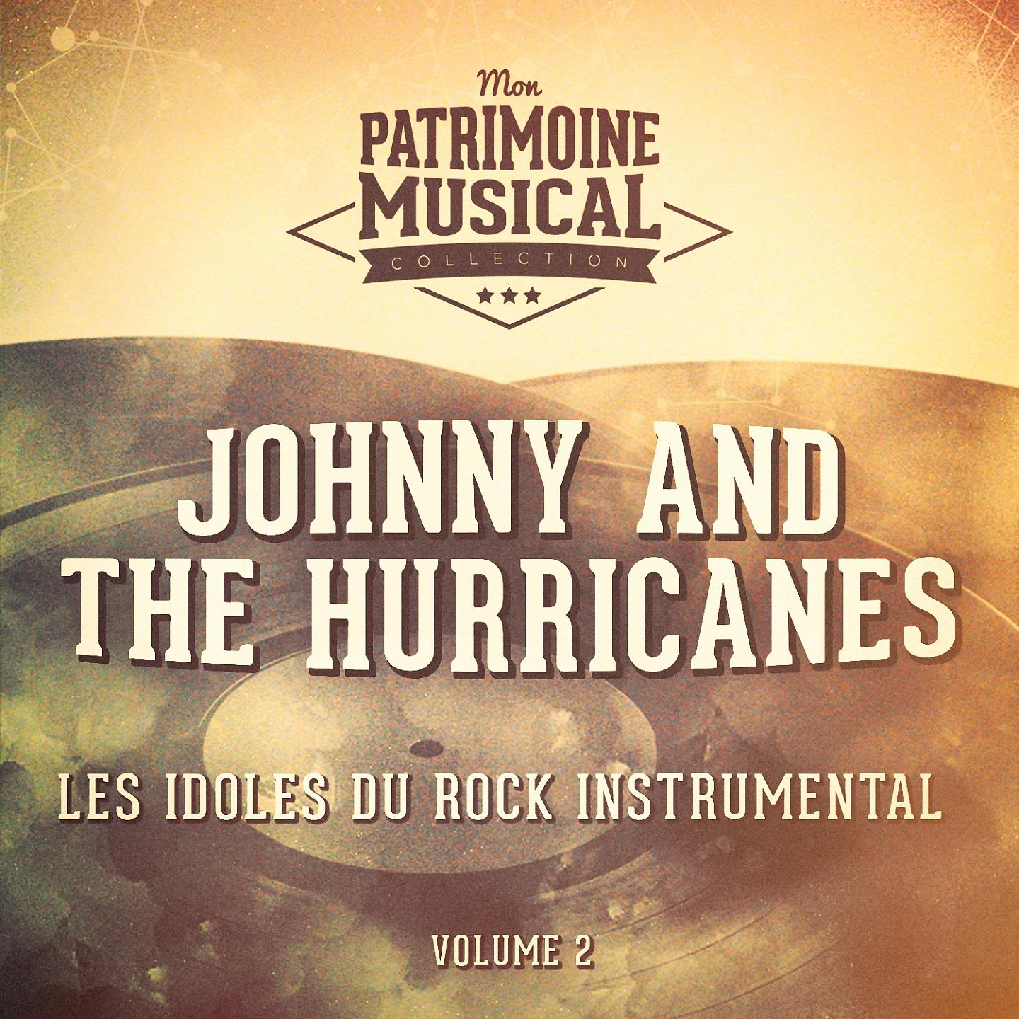 Постер альбома Les idoles du rock instrumental : Johnny and The Hurricanes, Vol. 2