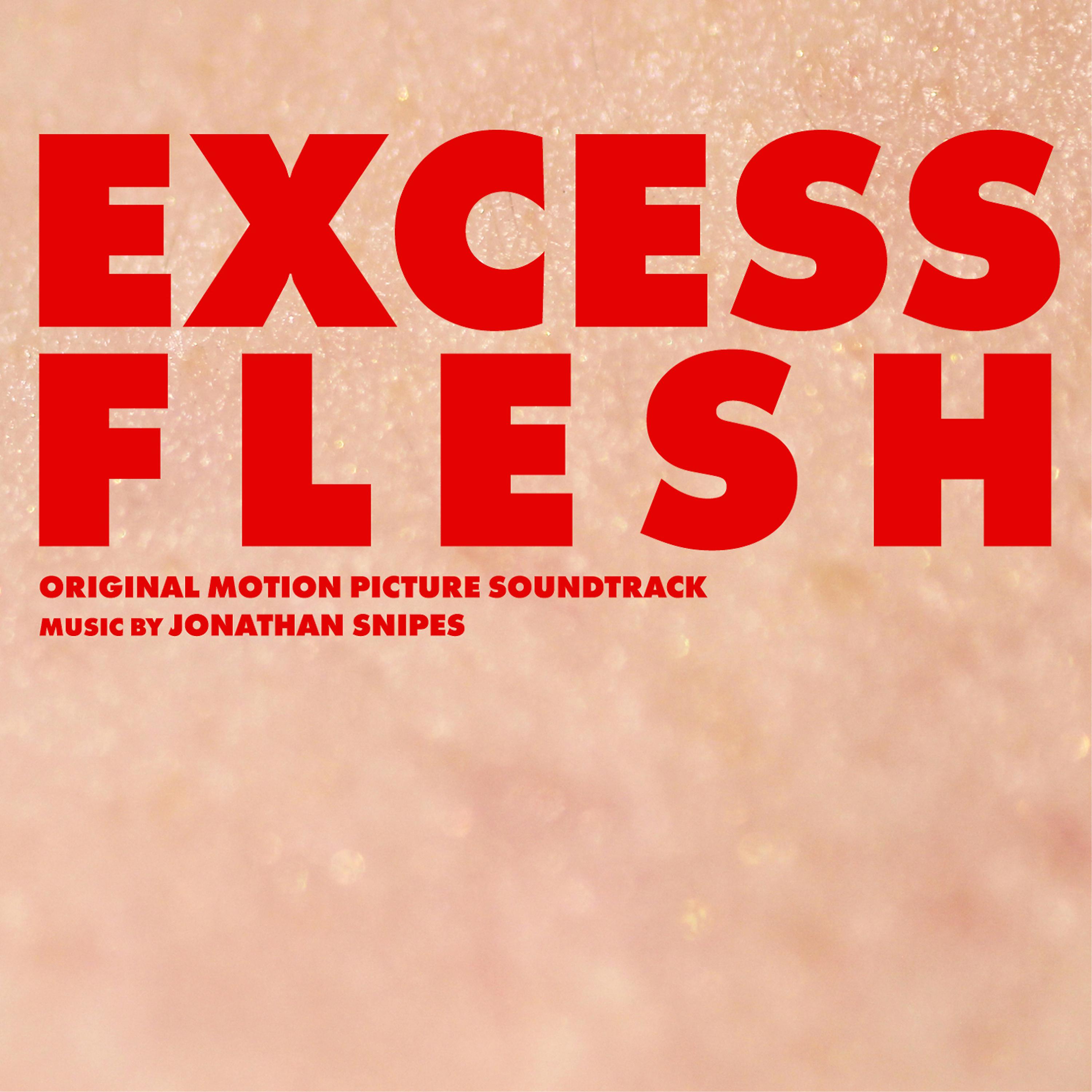 Постер альбома Excess Flesh (Original Motion Picture Soundtrack)
