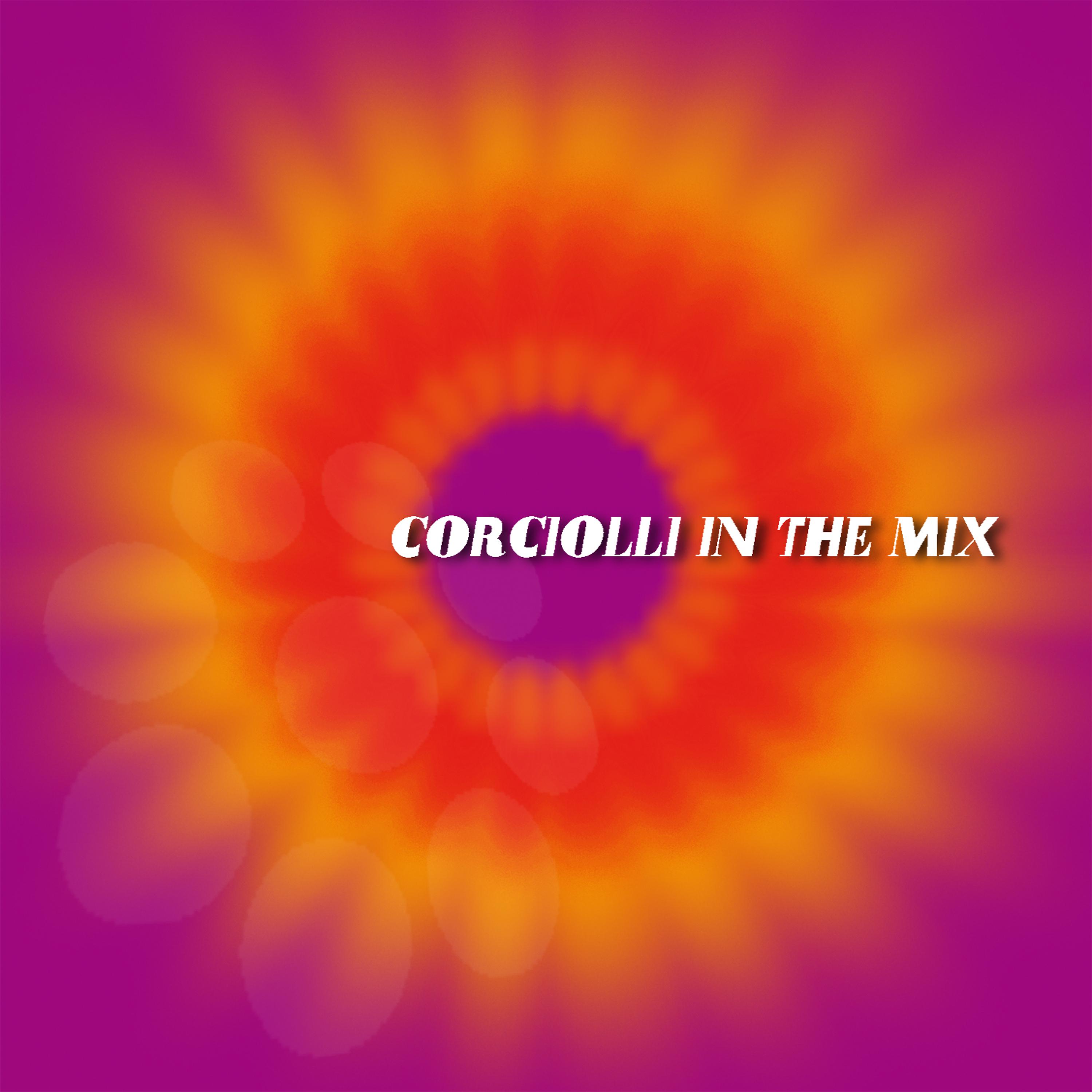 Постер альбома Corciolli in the Mix