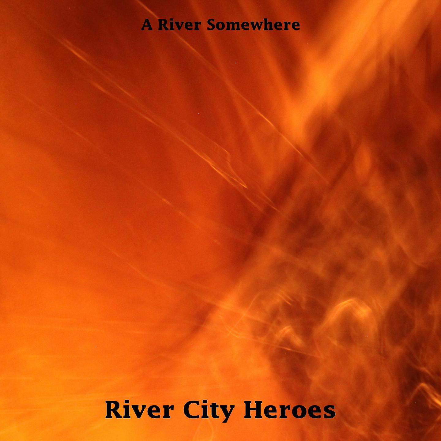 Постер альбома River City Heroes