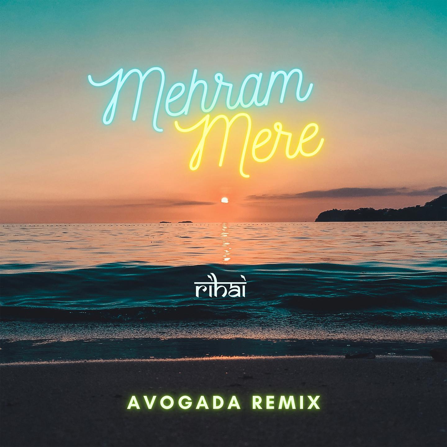 Постер альбома Mehram Mere - Avogada Remix