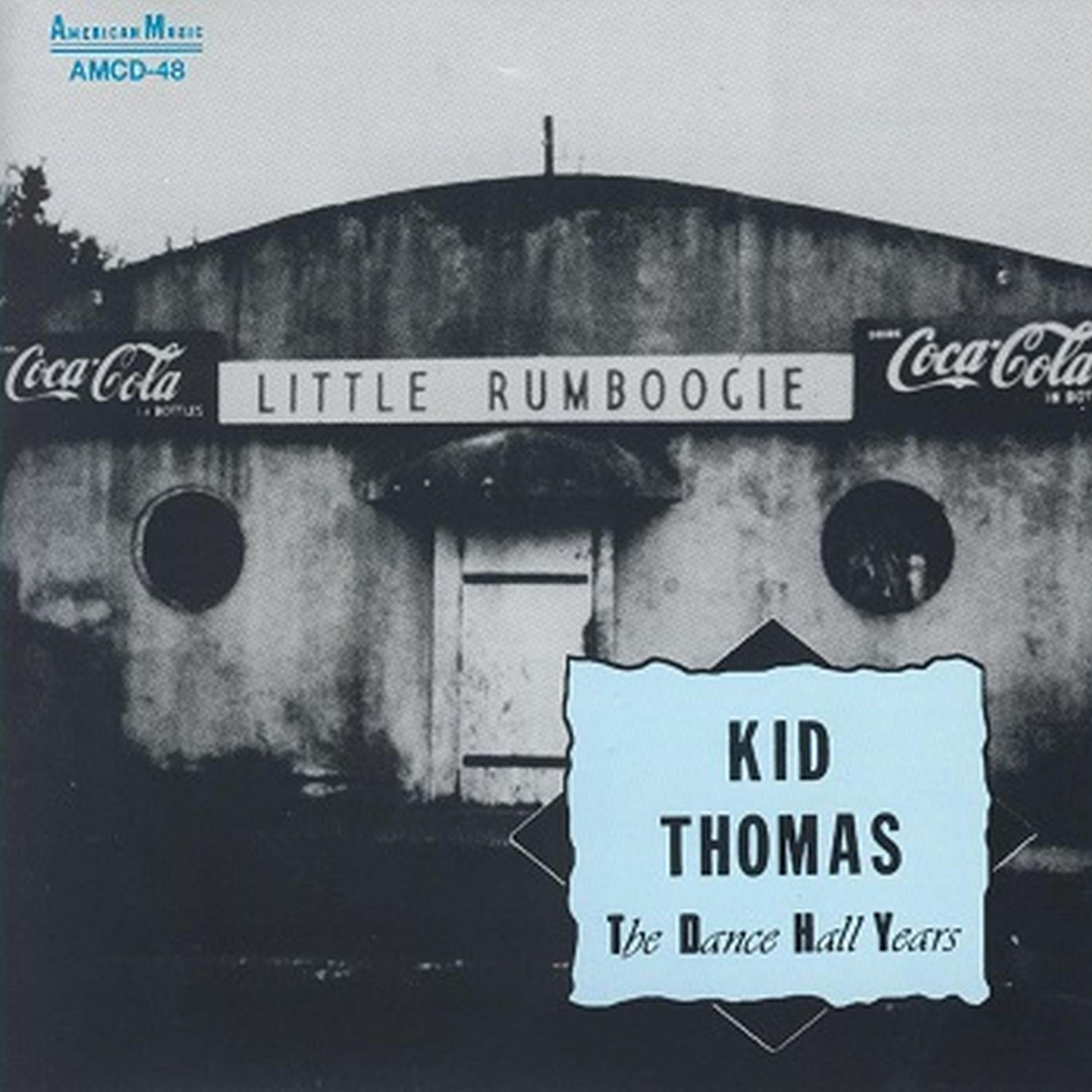 Постер альбома Kid Thomas - The Dance Hall Years