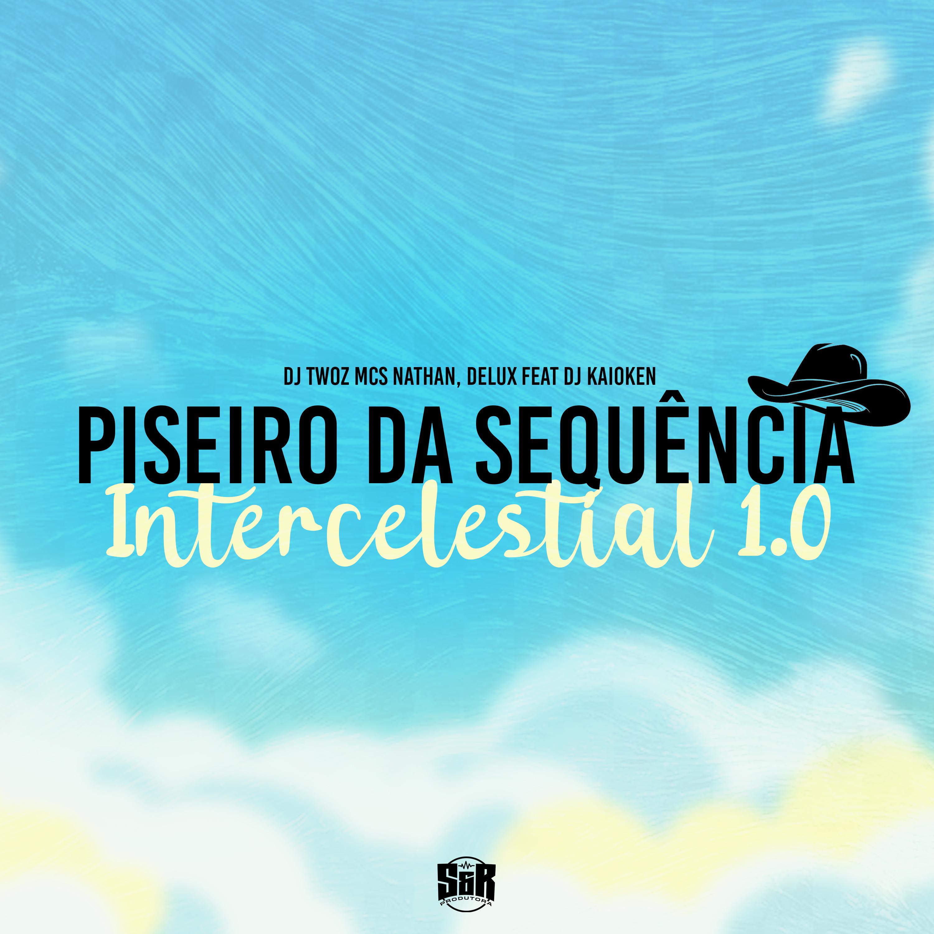 Постер альбома Piseiro da Sequência Intercelestial 1.0