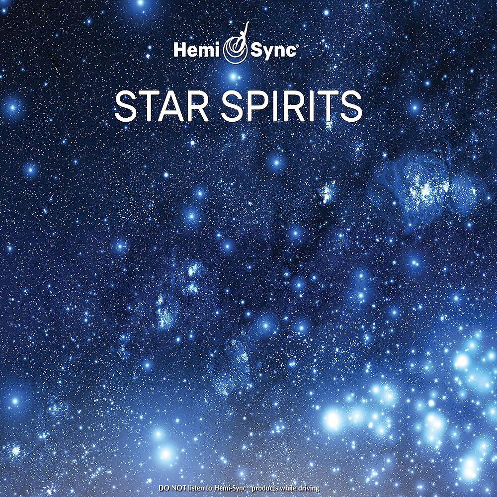 Постер альбома Star Spirits with Hemi-Sync®