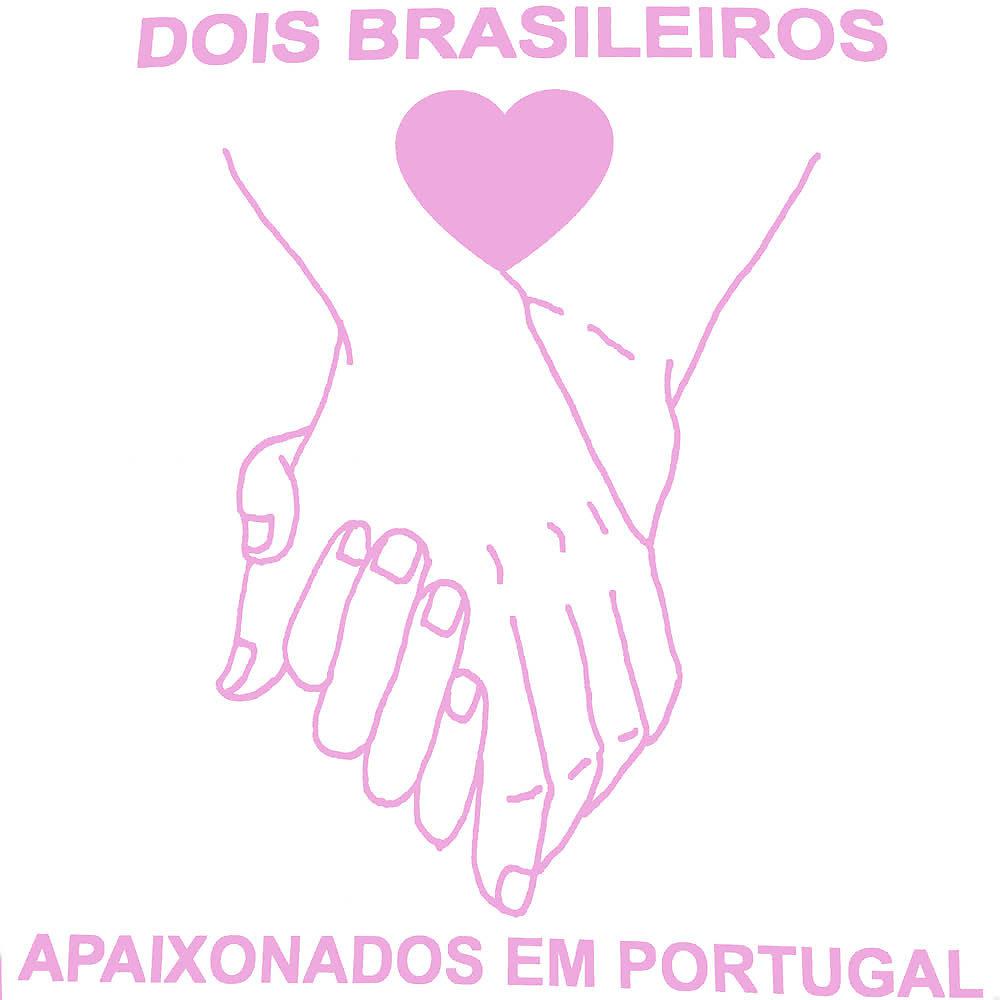 Постер альбома Dois Brasileiros Apaixonados em Portugal
