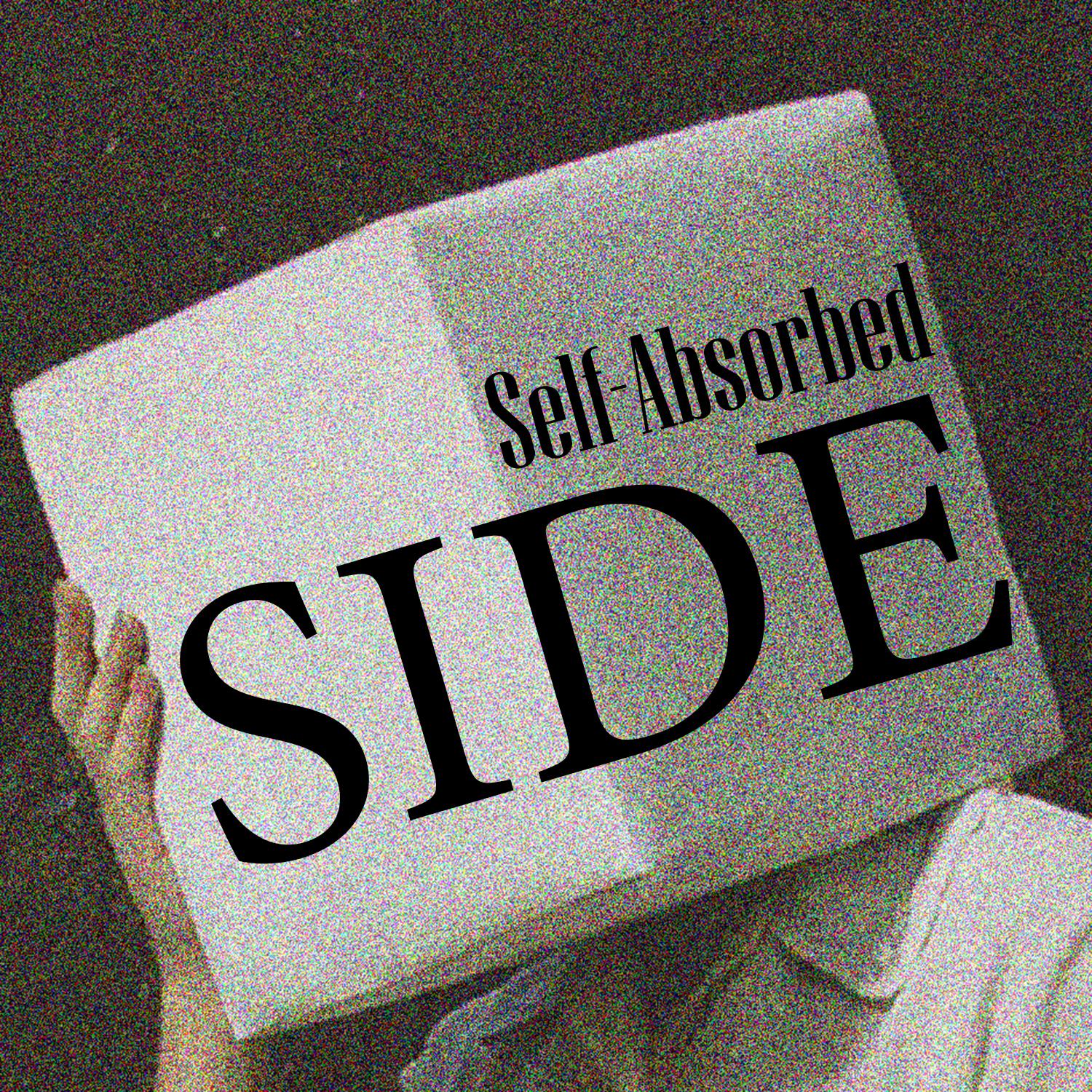 Постер альбома Self-Absorbed & Side