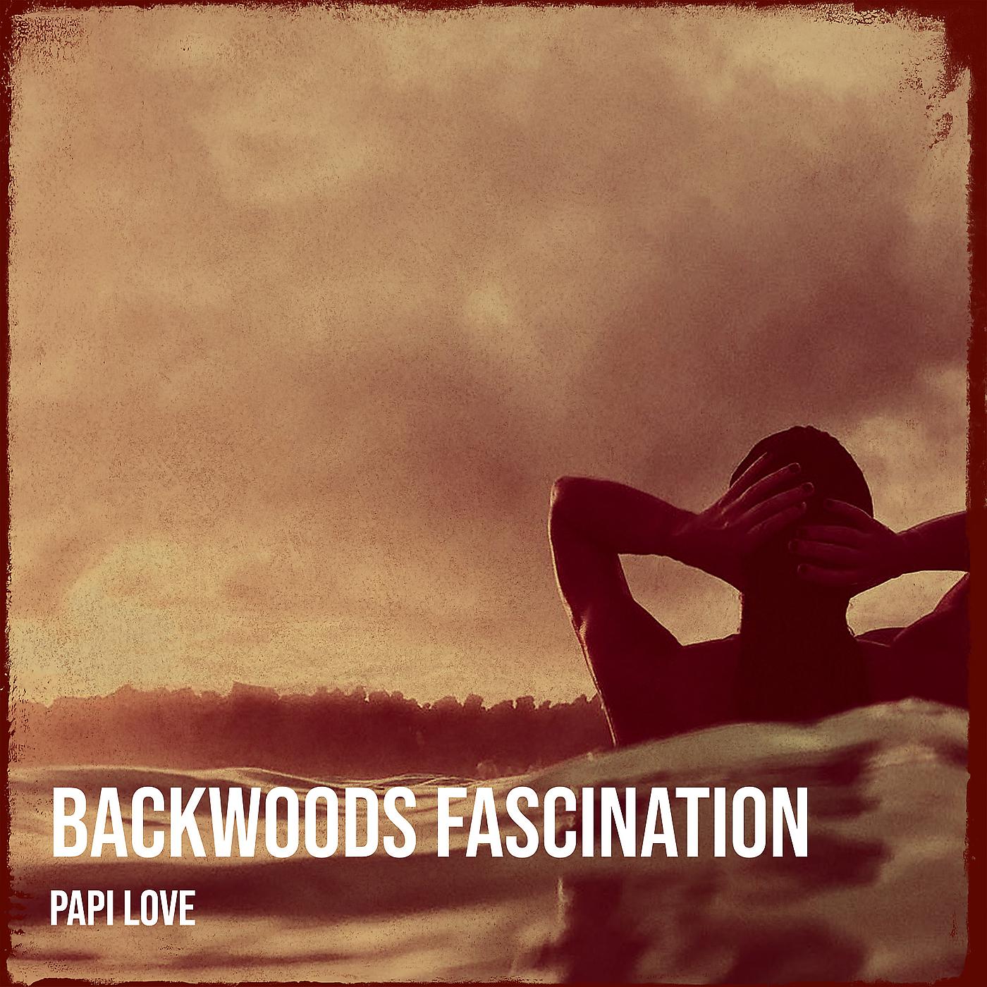 Постер альбома Backwoods Fascination