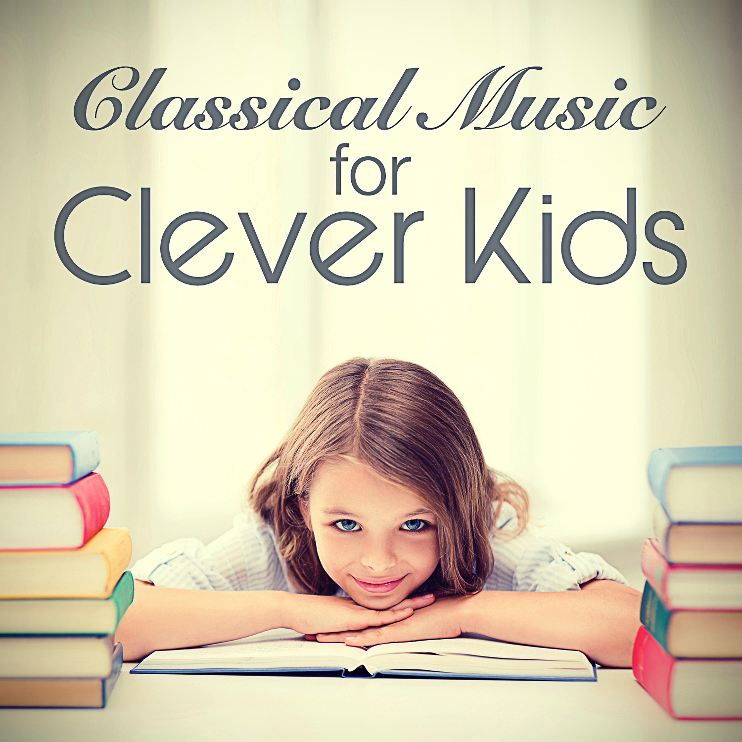 Постер альбома Classical Music for Clever Kids