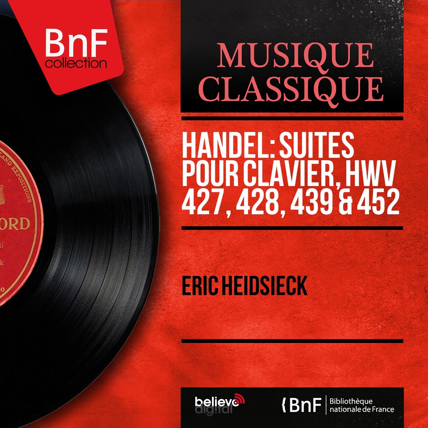 Постер альбома Handel: Suites pour clavier, HWV 427, 428, 439 & 452 (Mono Version)