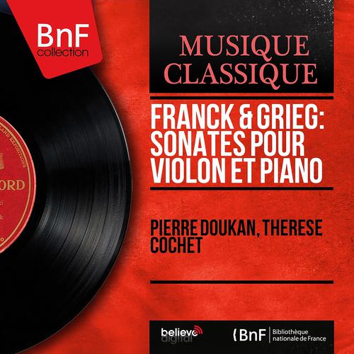 Постер альбома Franck & Grieg: Sonates pour violon et piano (Mono Version)