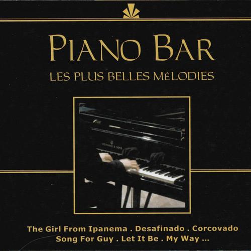 Постер альбома Piano Bar: Les plus belles mélodies