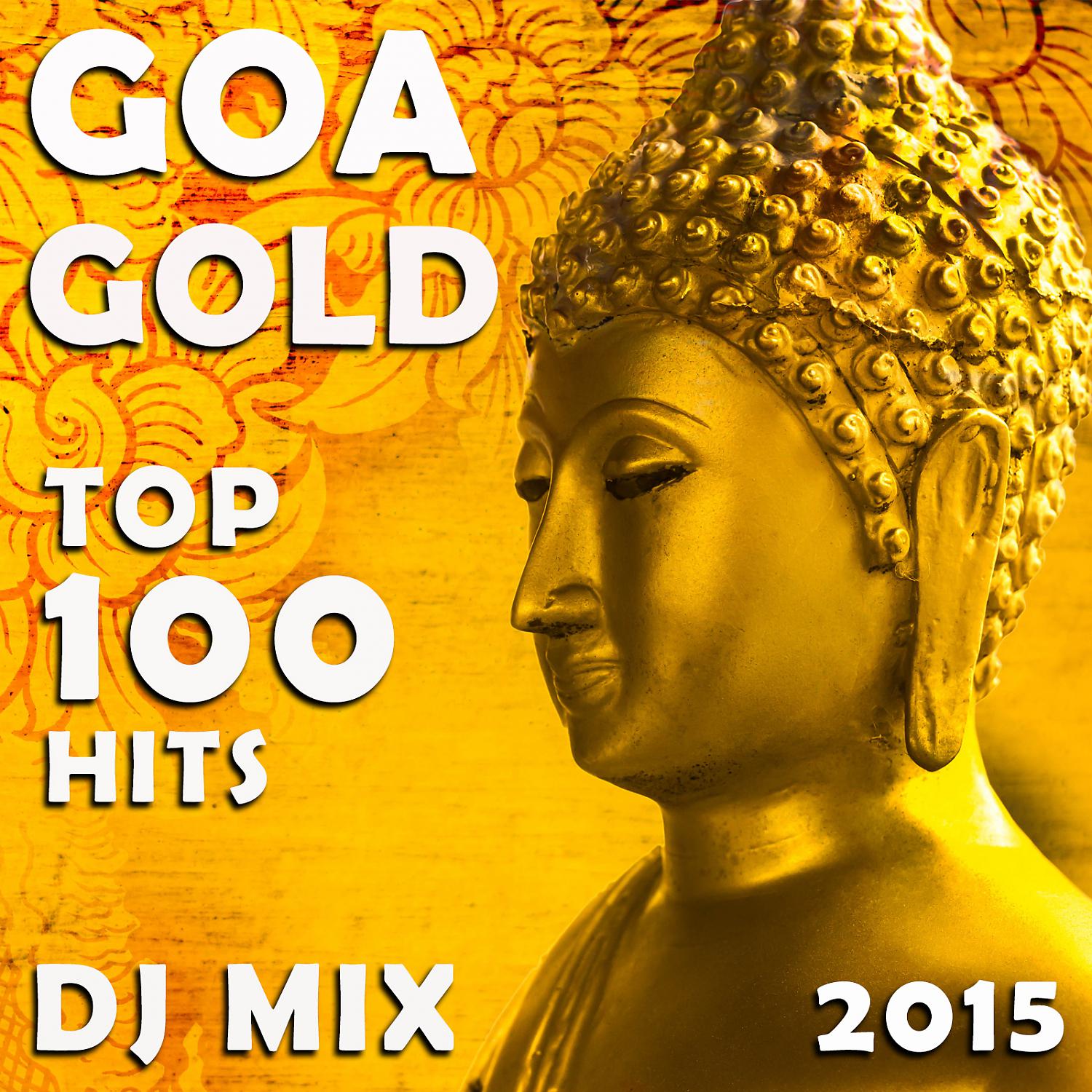 Постер альбома Goa Gold Top 100 Hits DJ Mix 2015