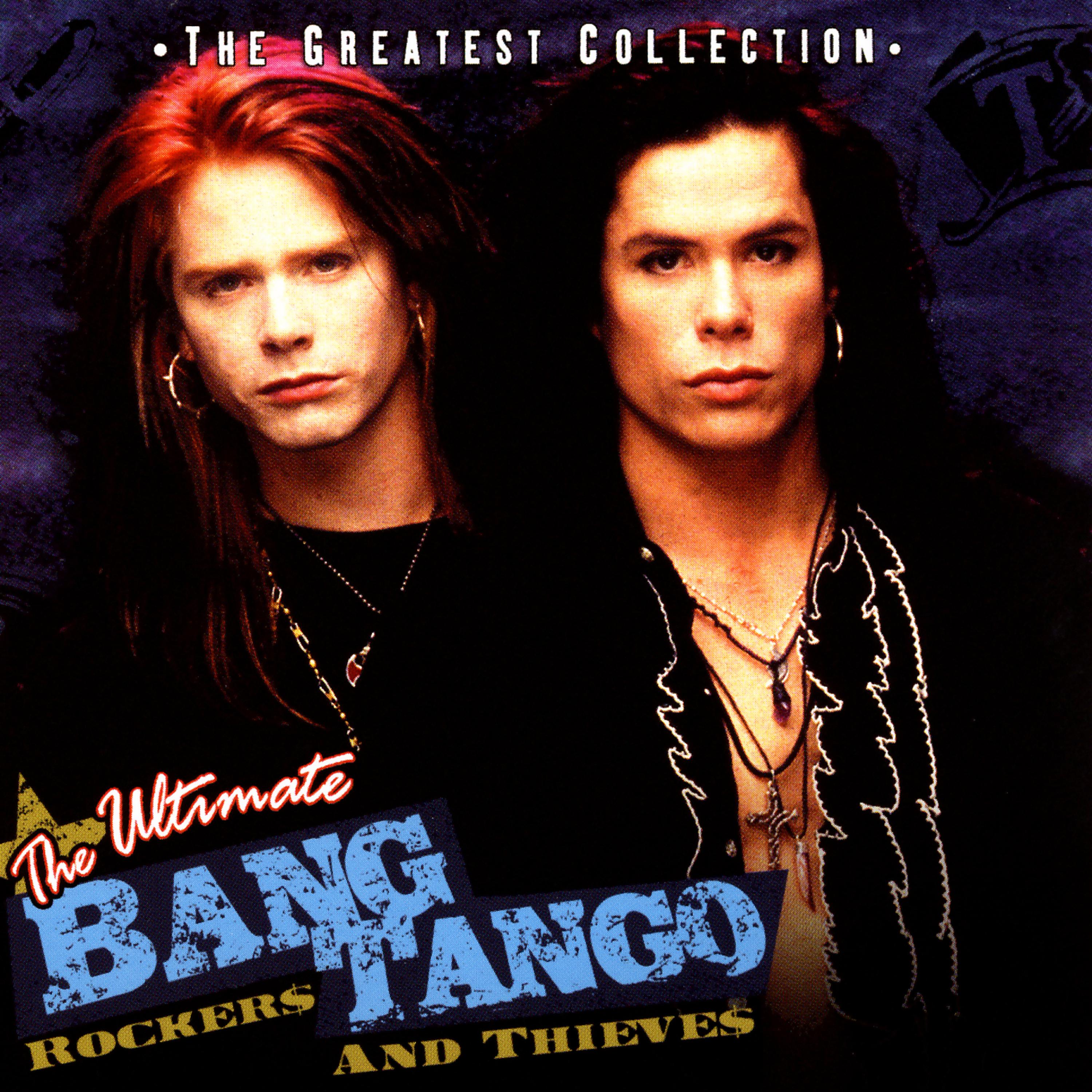 Постер альбома The Ultimate Bang Tango - Rockers & Thieves
