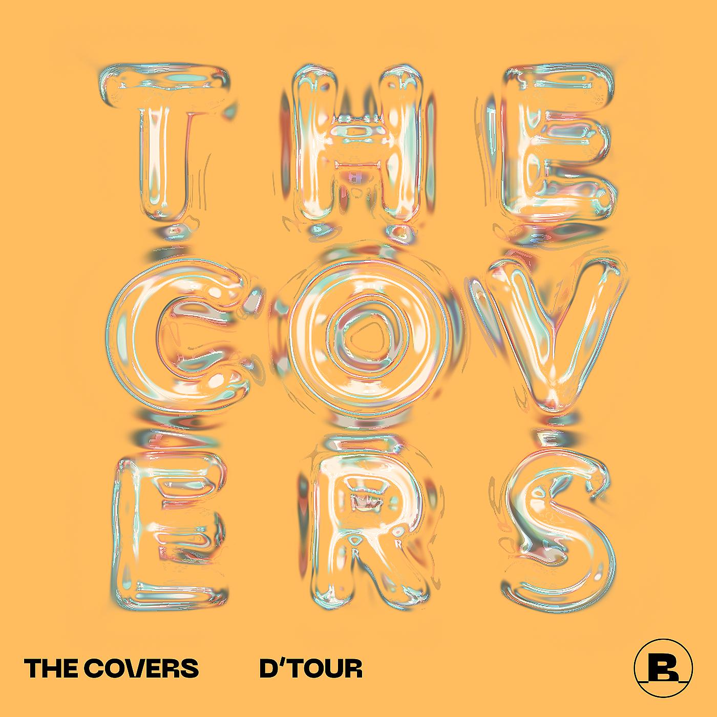 Постер альбома The Covers, D'tour