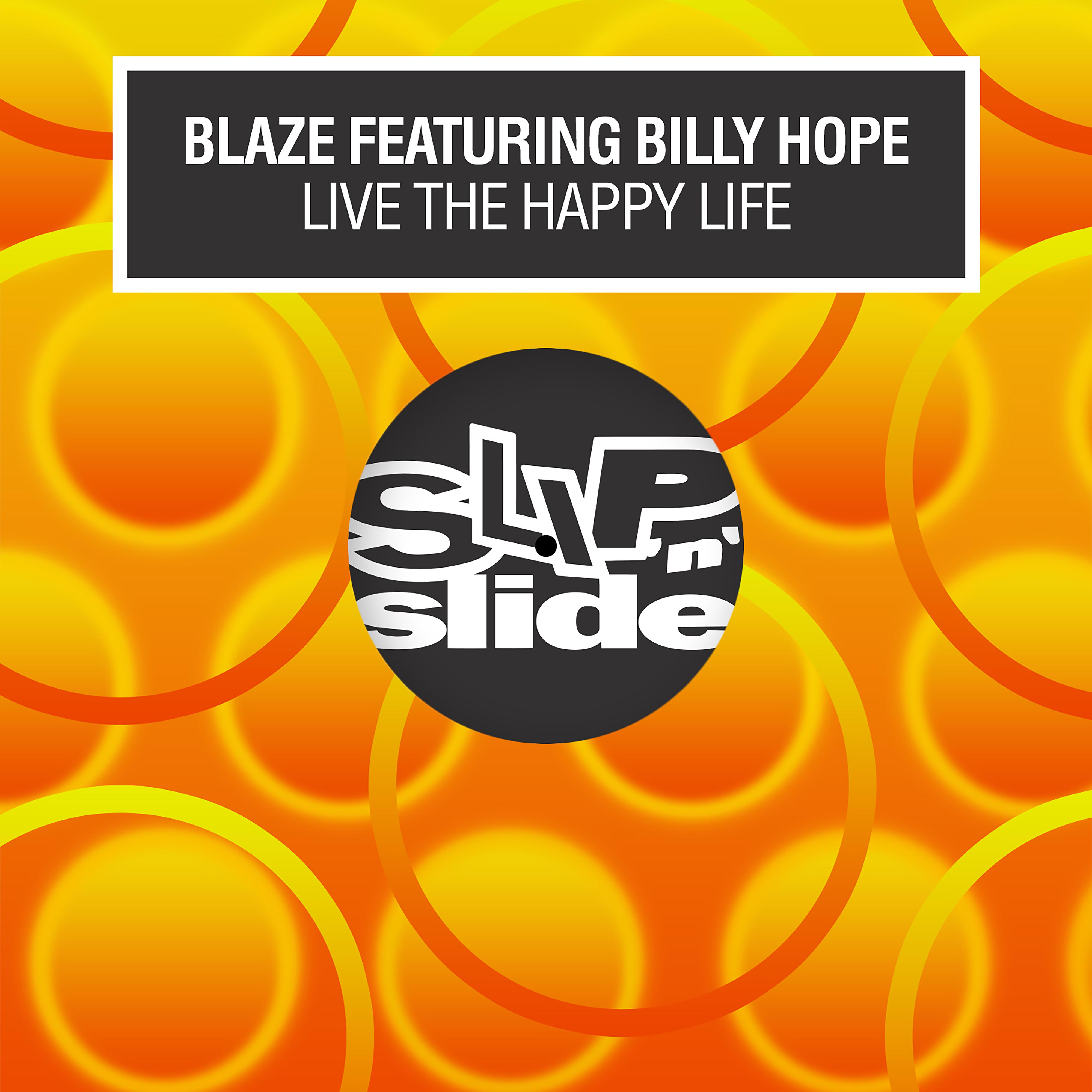 Постер альбома Live The Happy Life (feat. Billy Hope)