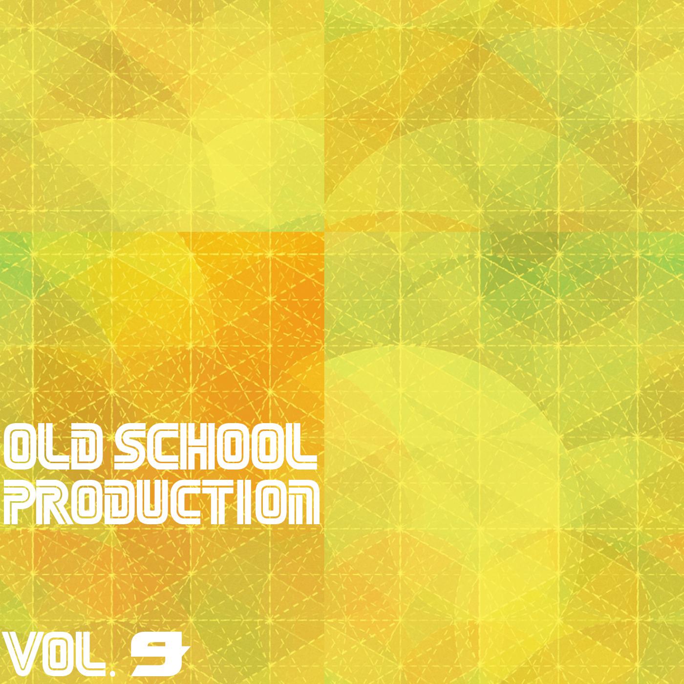 Постер альбома Old School Production, Vol. 9