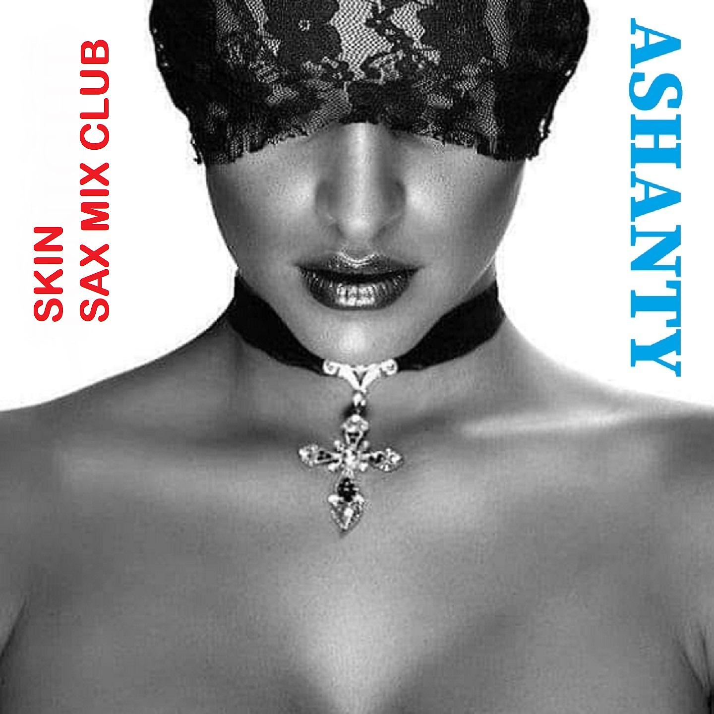 Постер альбома SKIN - SAX MIX CLUB