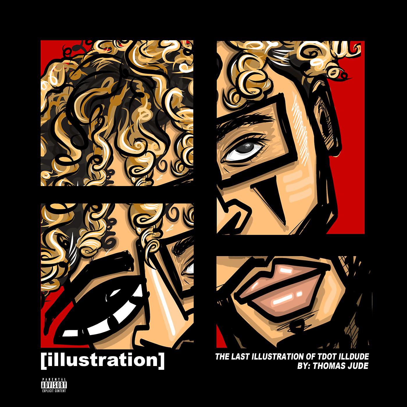 Постер альбома The Last Illustration of Tdot Illdude by Thomas Jude