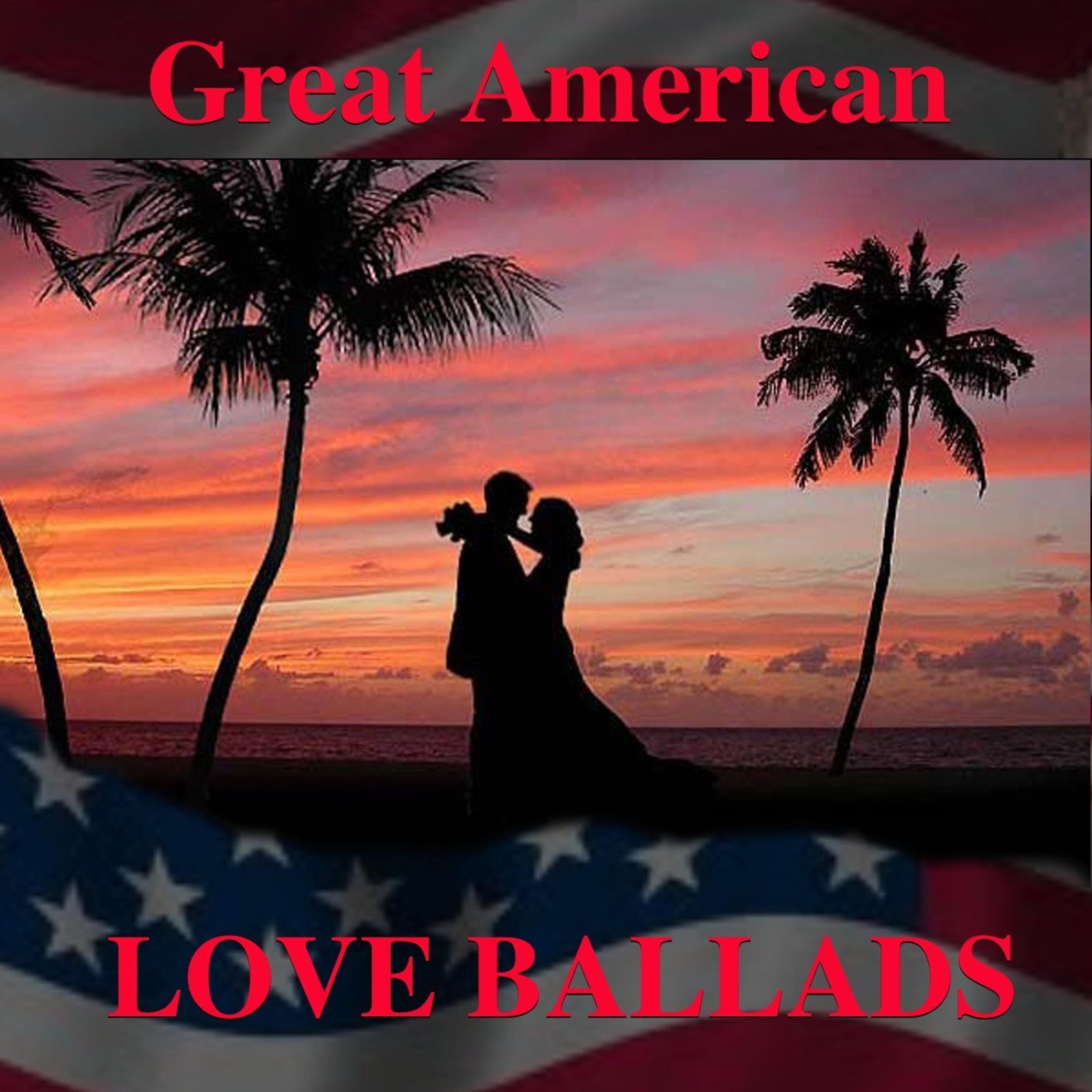 Постер альбома Great American Love Ballads