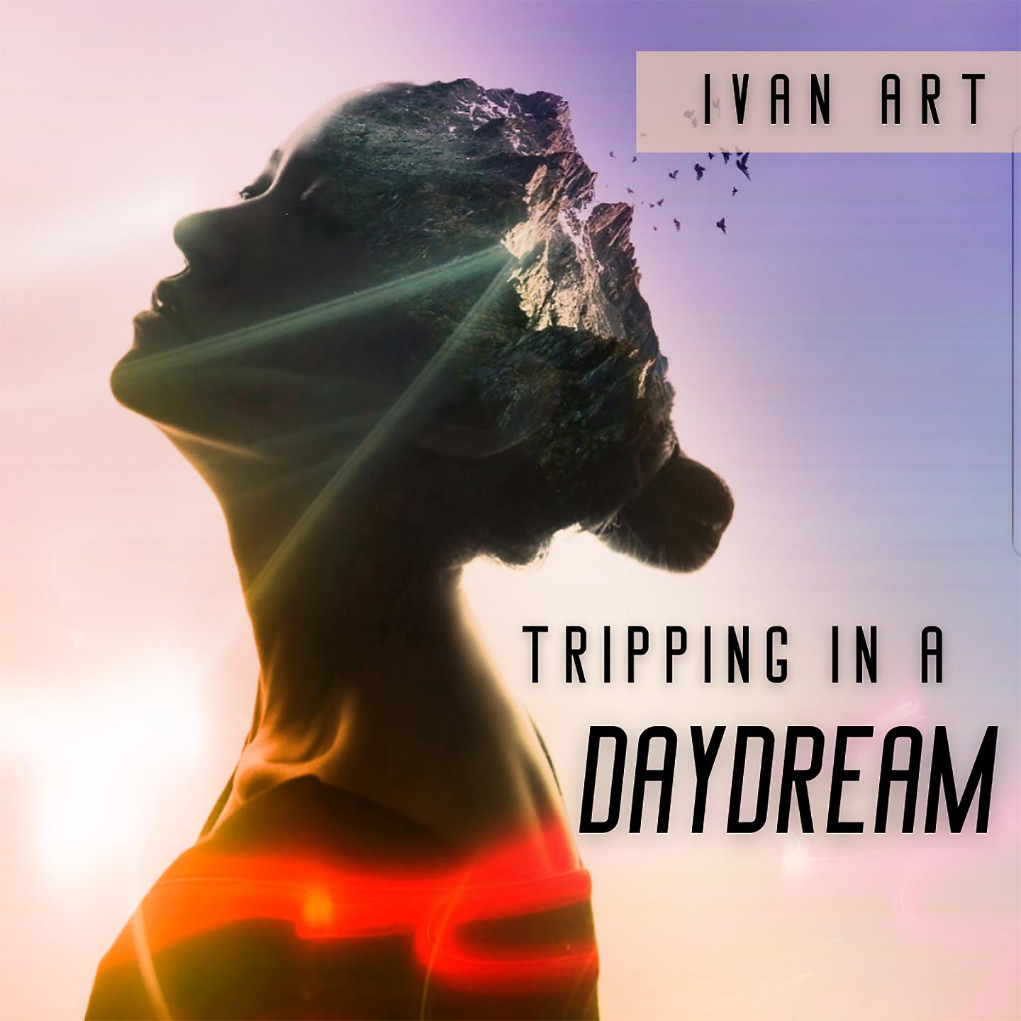 Постер альбома Tripping In A Daydream