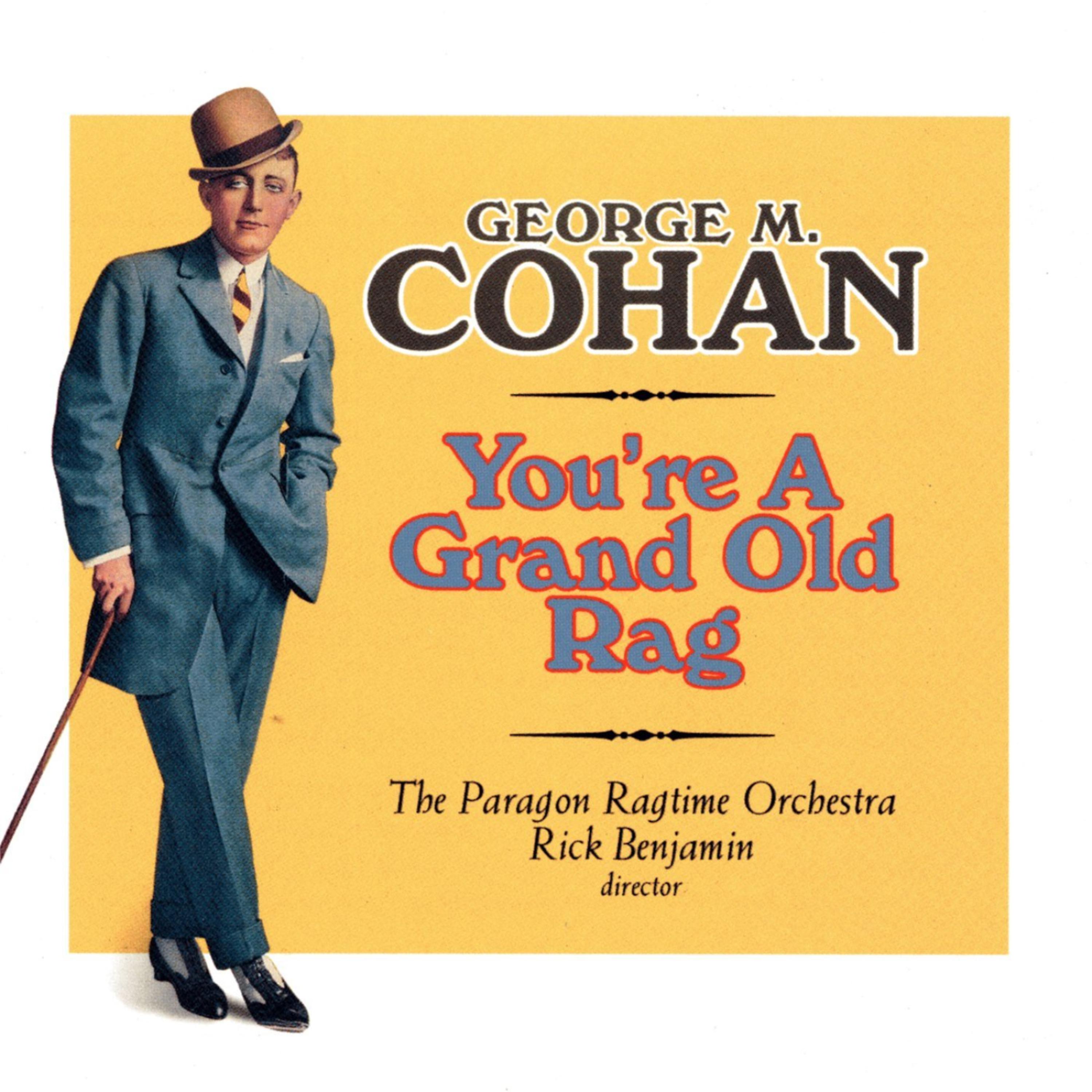 Постер альбома You're a Grand Old Rag - The Music of George M. Cohan