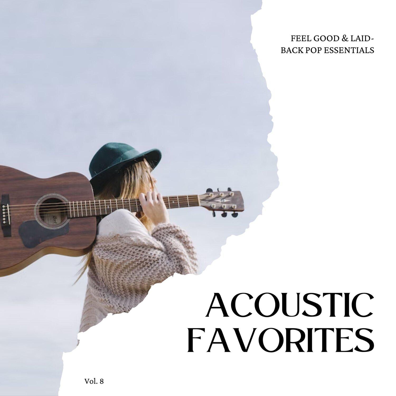 Постер альбома Acoustic Favorites: Feel Good & Laid-Back Pop Essentials, Vol. 08