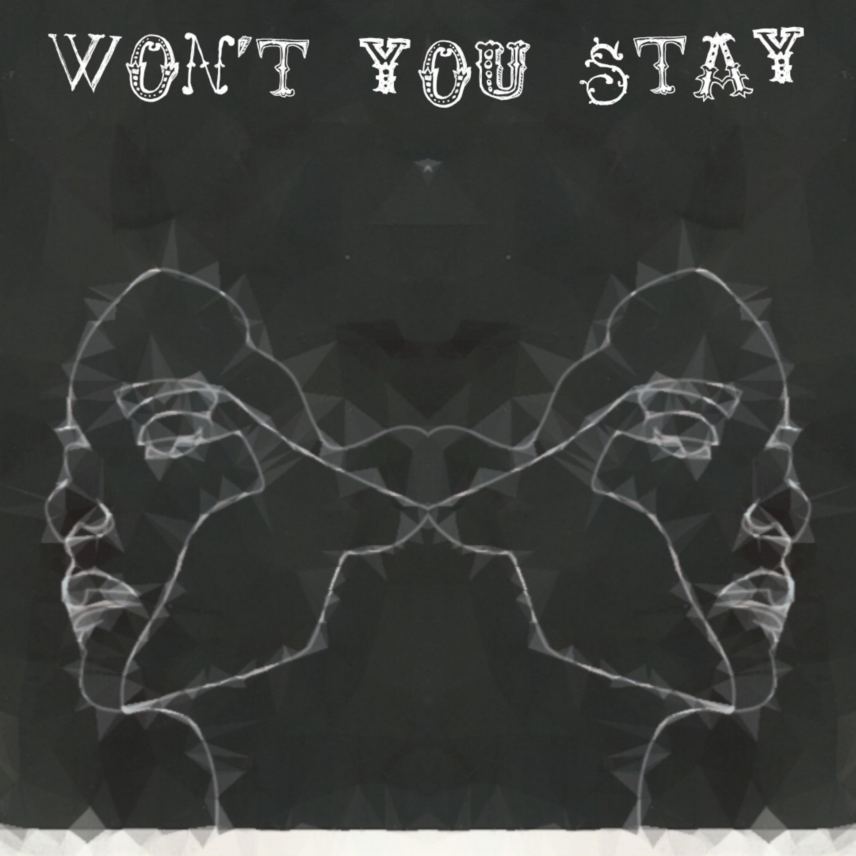 Постер альбома Won't You Stay