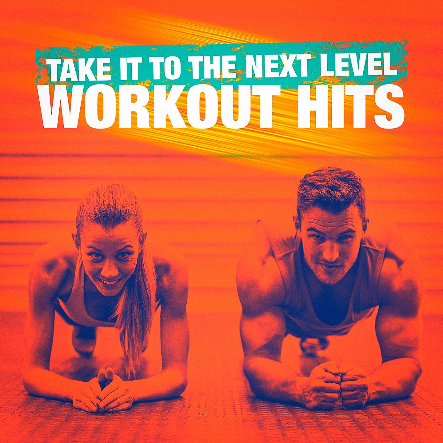 Постер альбома Take It to the Next Level Workout Hits