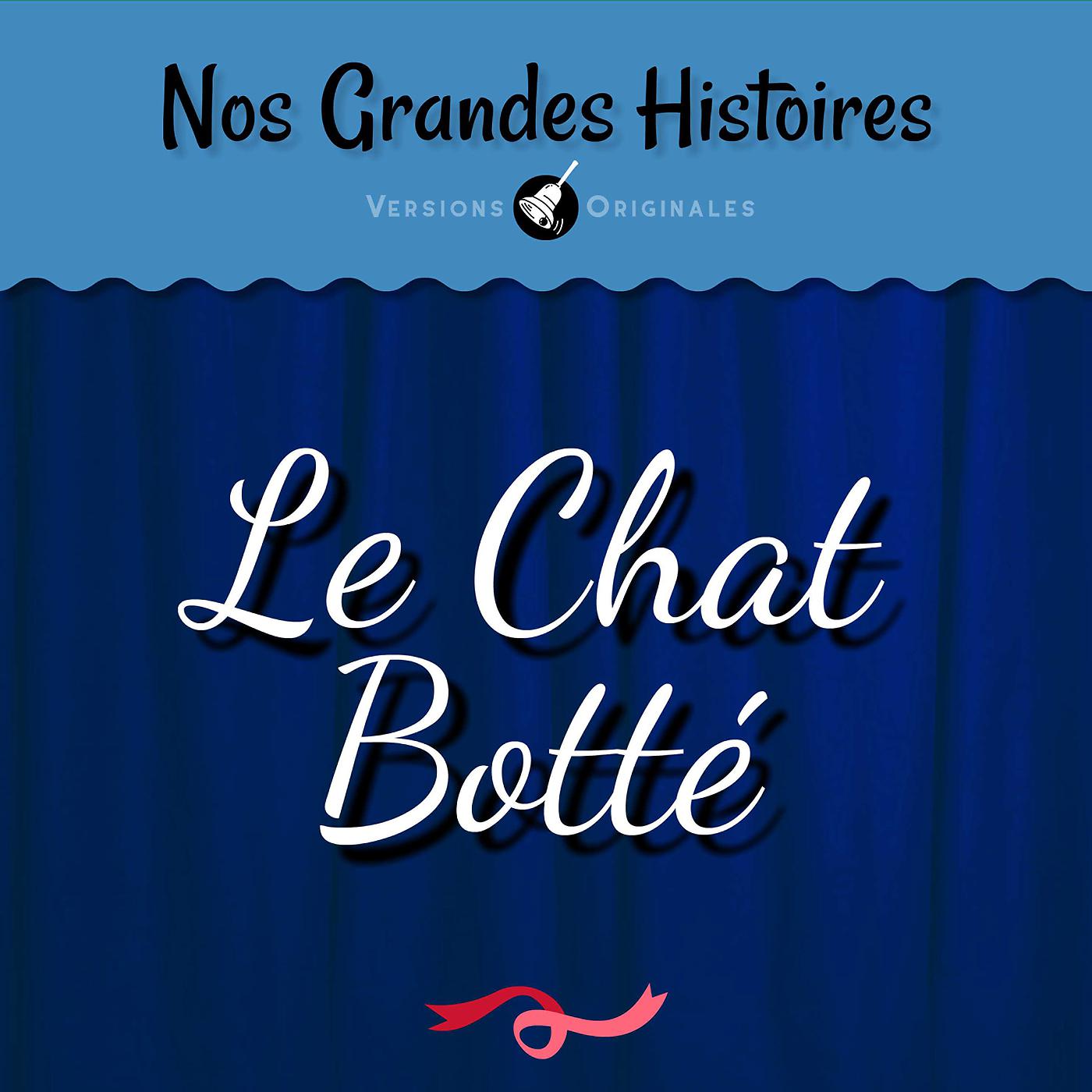 Постер альбома Nos grandes histoires : Le chat botté