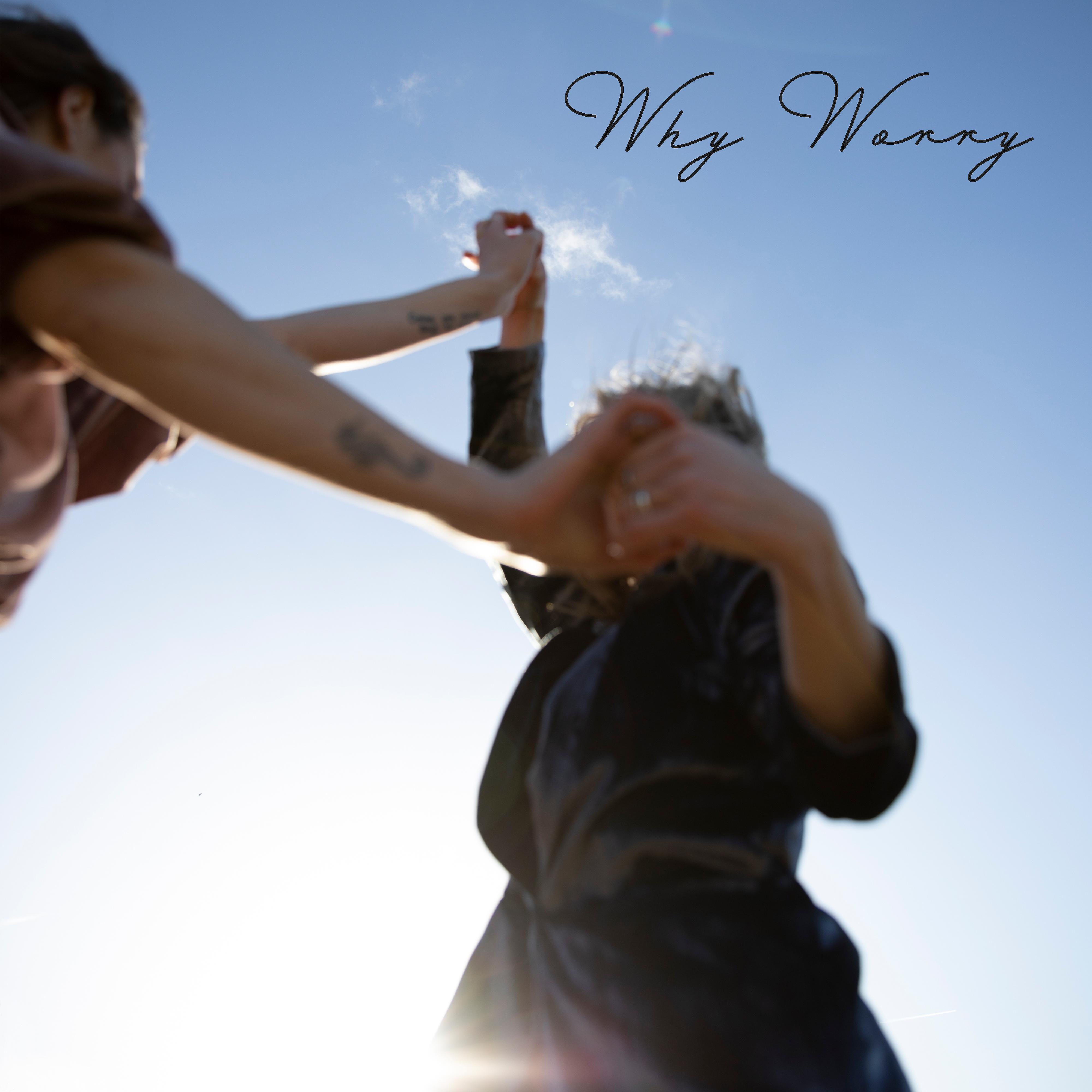 Постер альбома Why Worry (feat. Leonie Meijer)