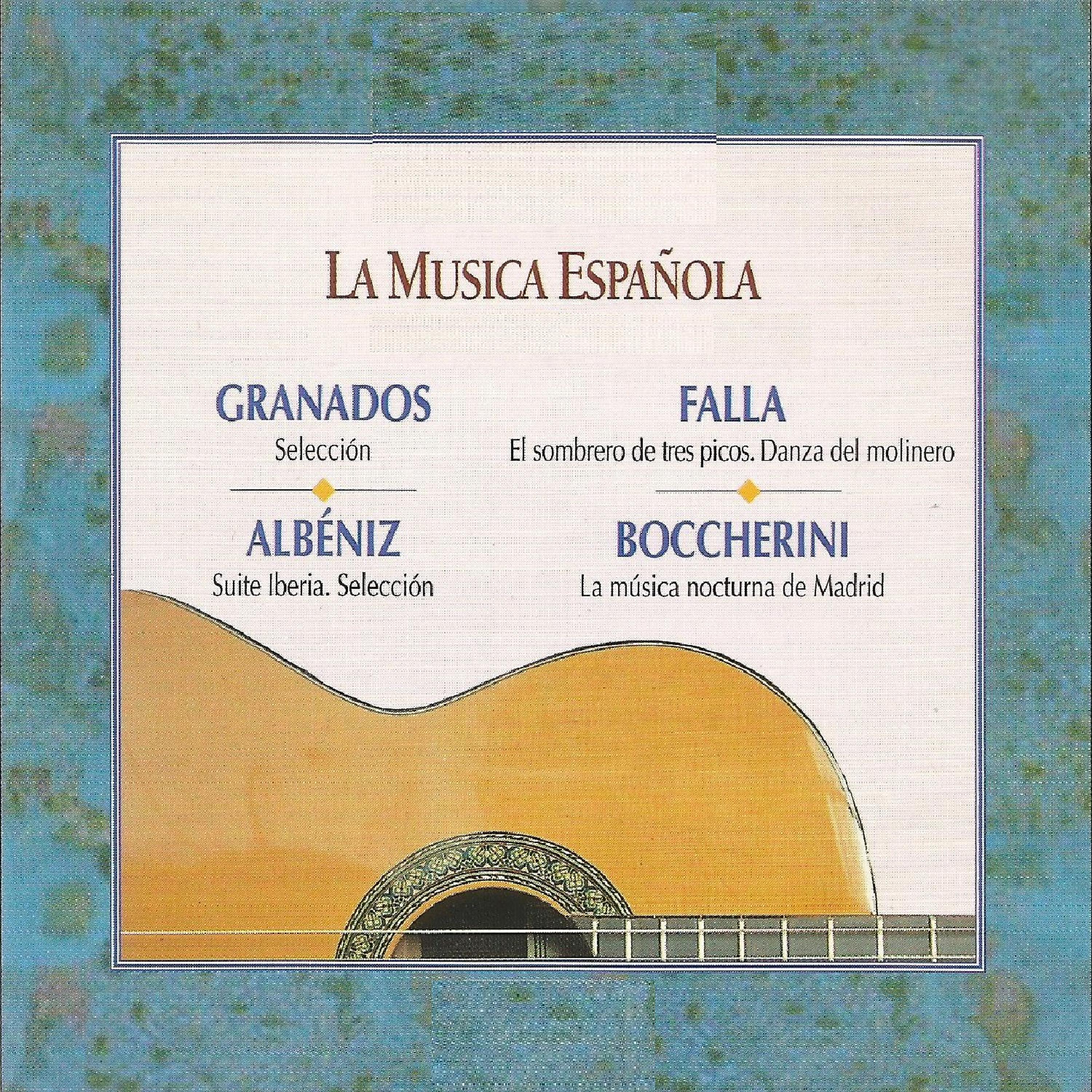 Постер альбома La Musica Española - Granados - Albéniz - Falla - Boccherini