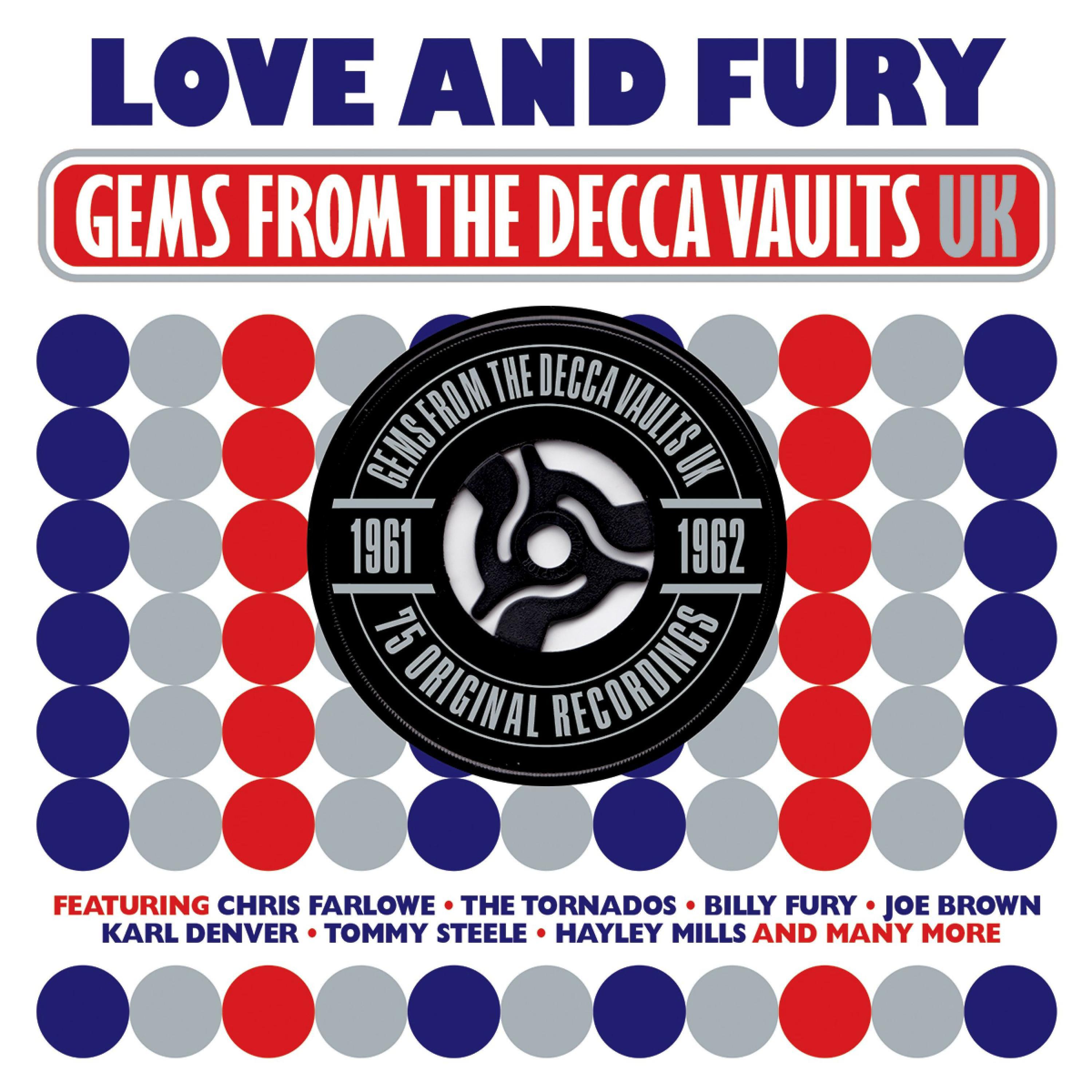 Постер альбома Love and Fury: Gems from the Decca Vaults Uk 1961-1962