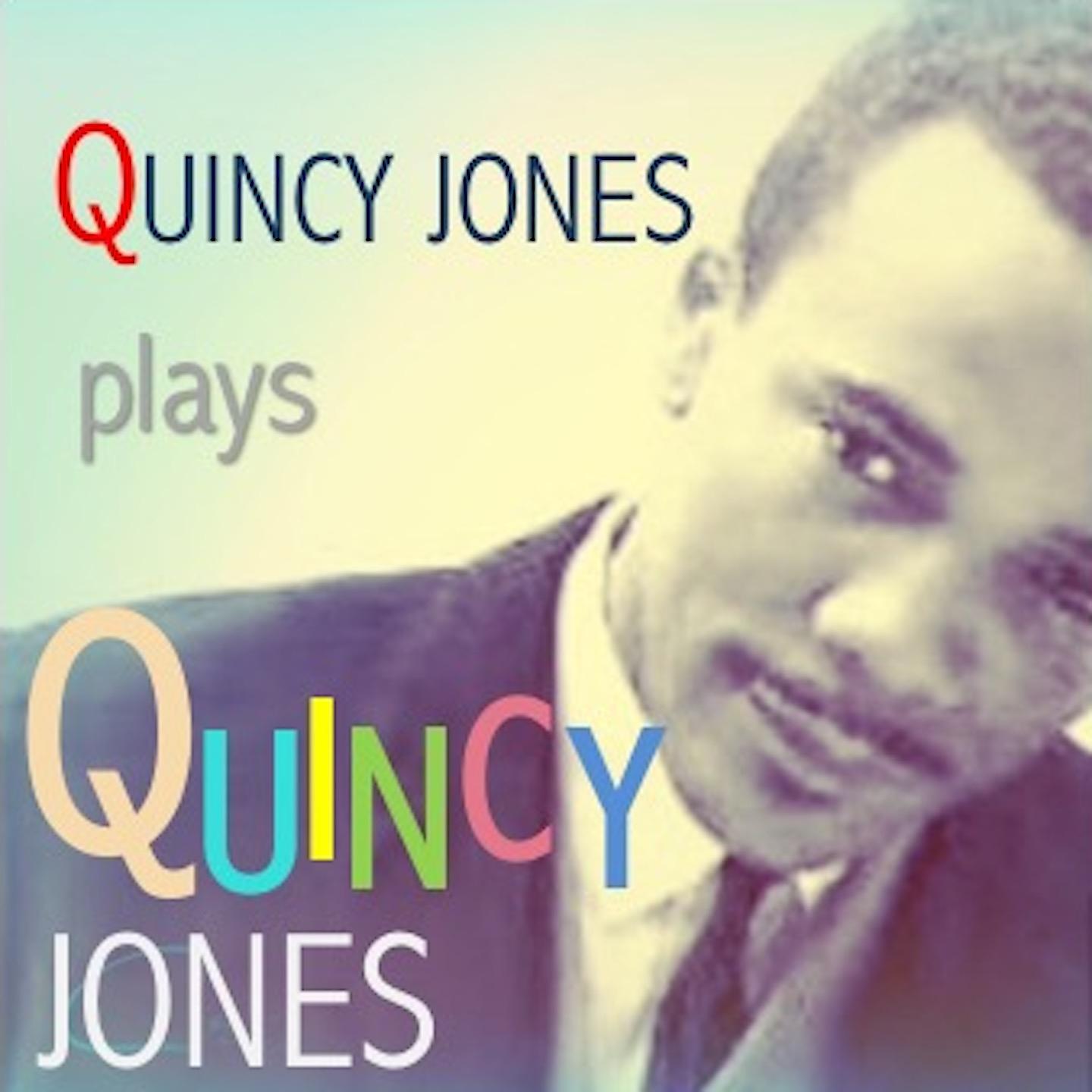 Постер альбома Quincy Jones plays Quincy Jones