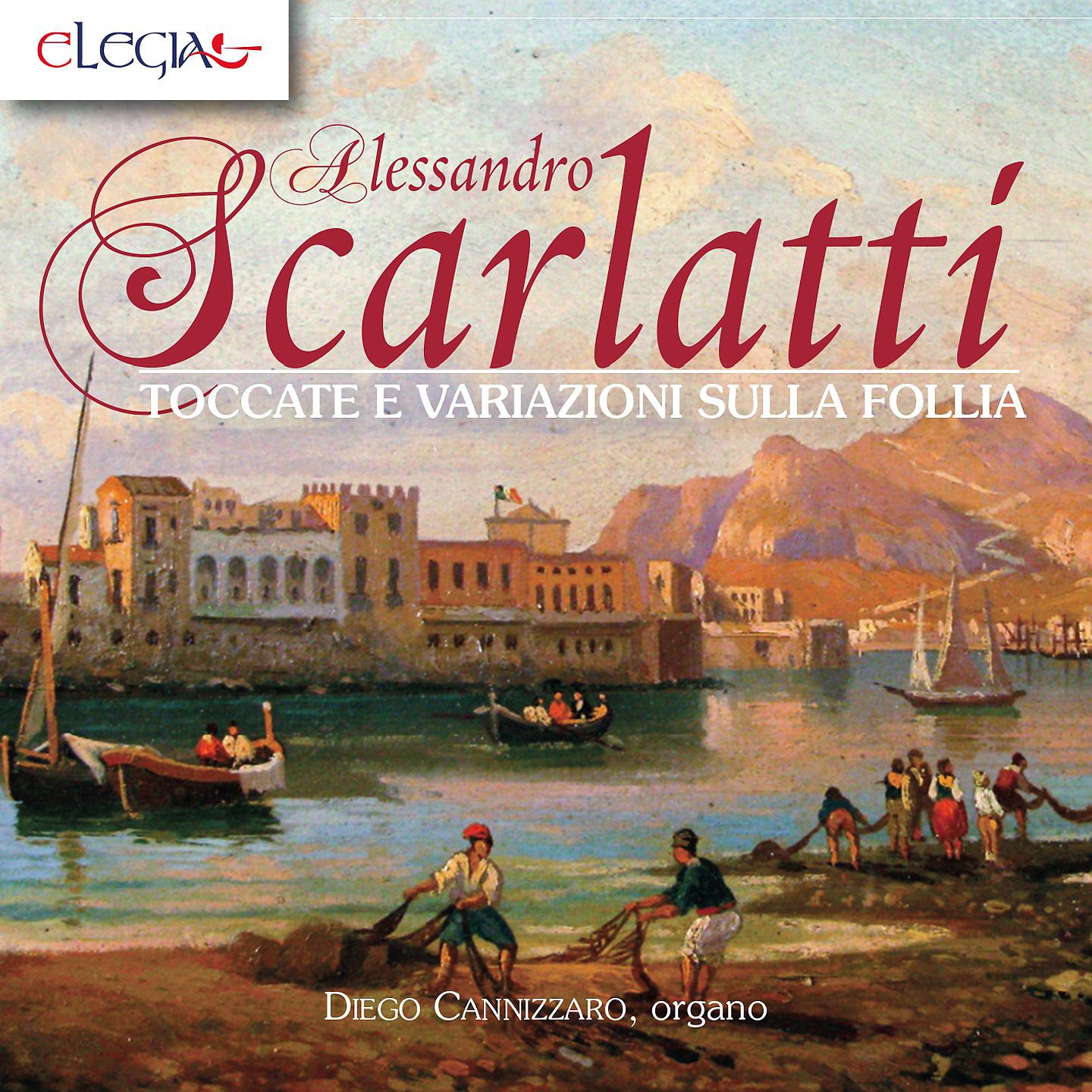 Постер альбома Alessandro scarlatti: toccate e variazioni sulla follia