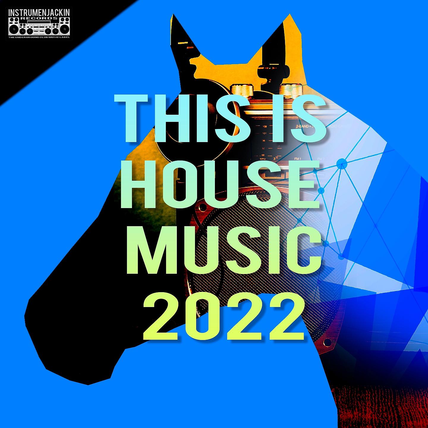 Постер альбома This is House Music 2022