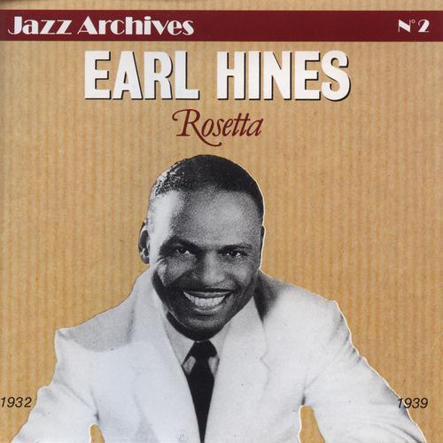 Постер альбома Earl Hines 1932-1939: Rosetta (Jazz Archives No. 2)