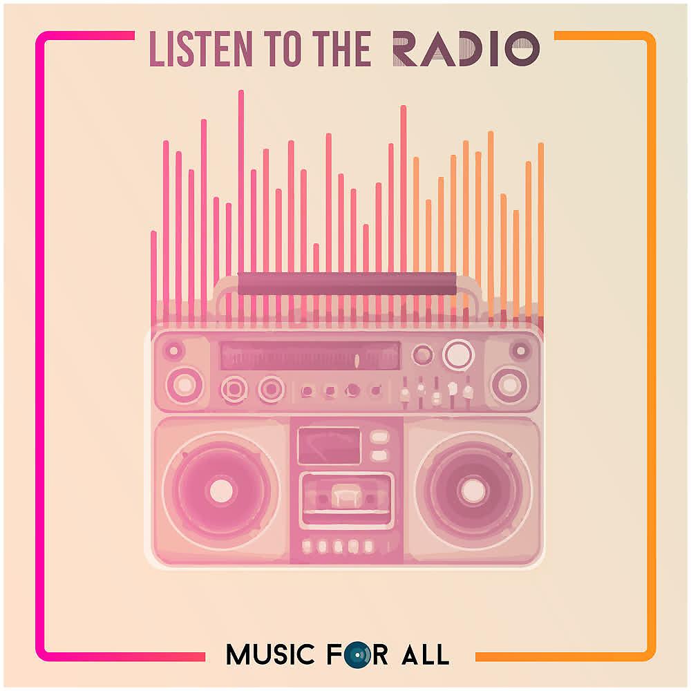 Постер альбома Listen To The Radio
