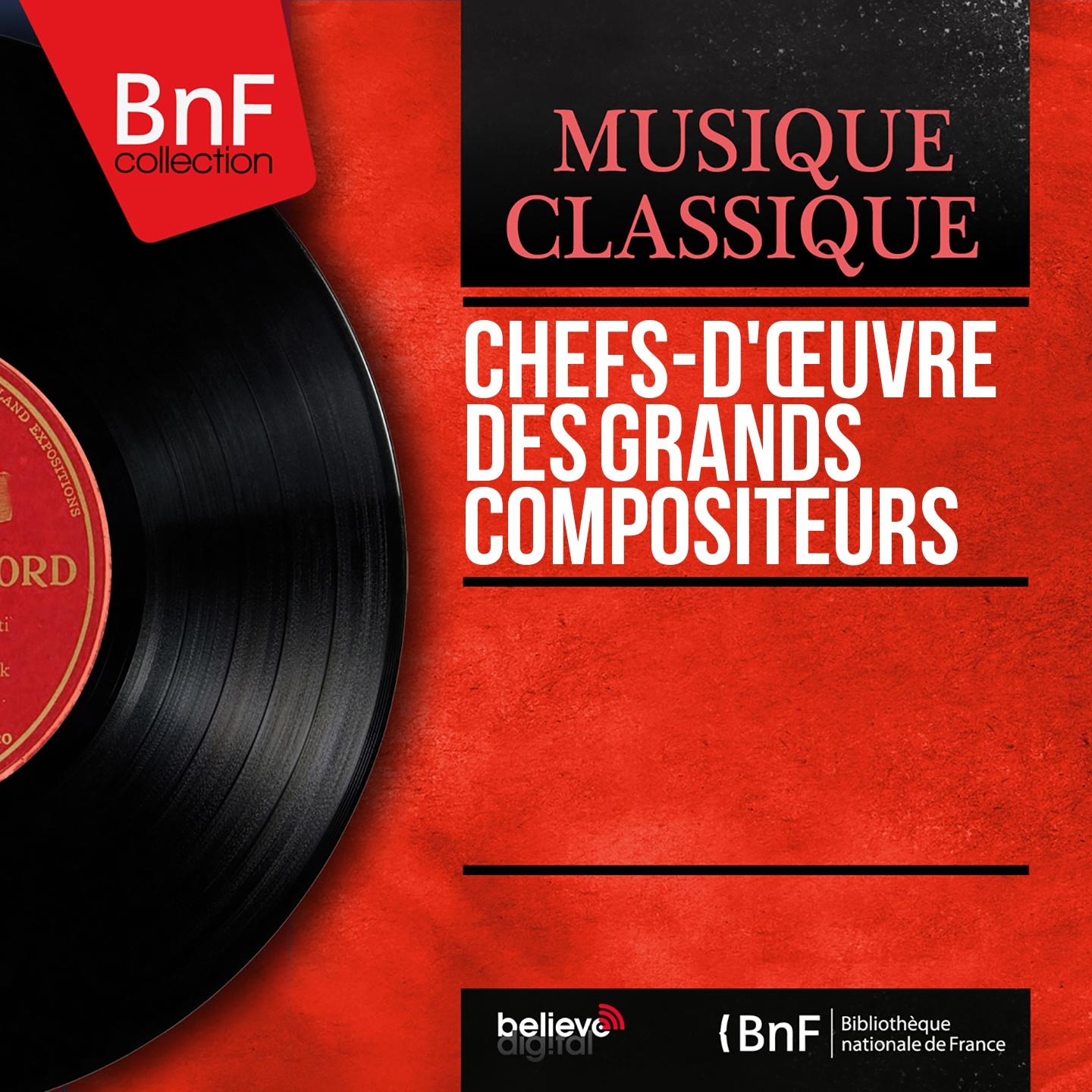 Постер альбома Chefs-d'œuvre des grands compositeurs (Mono Version)