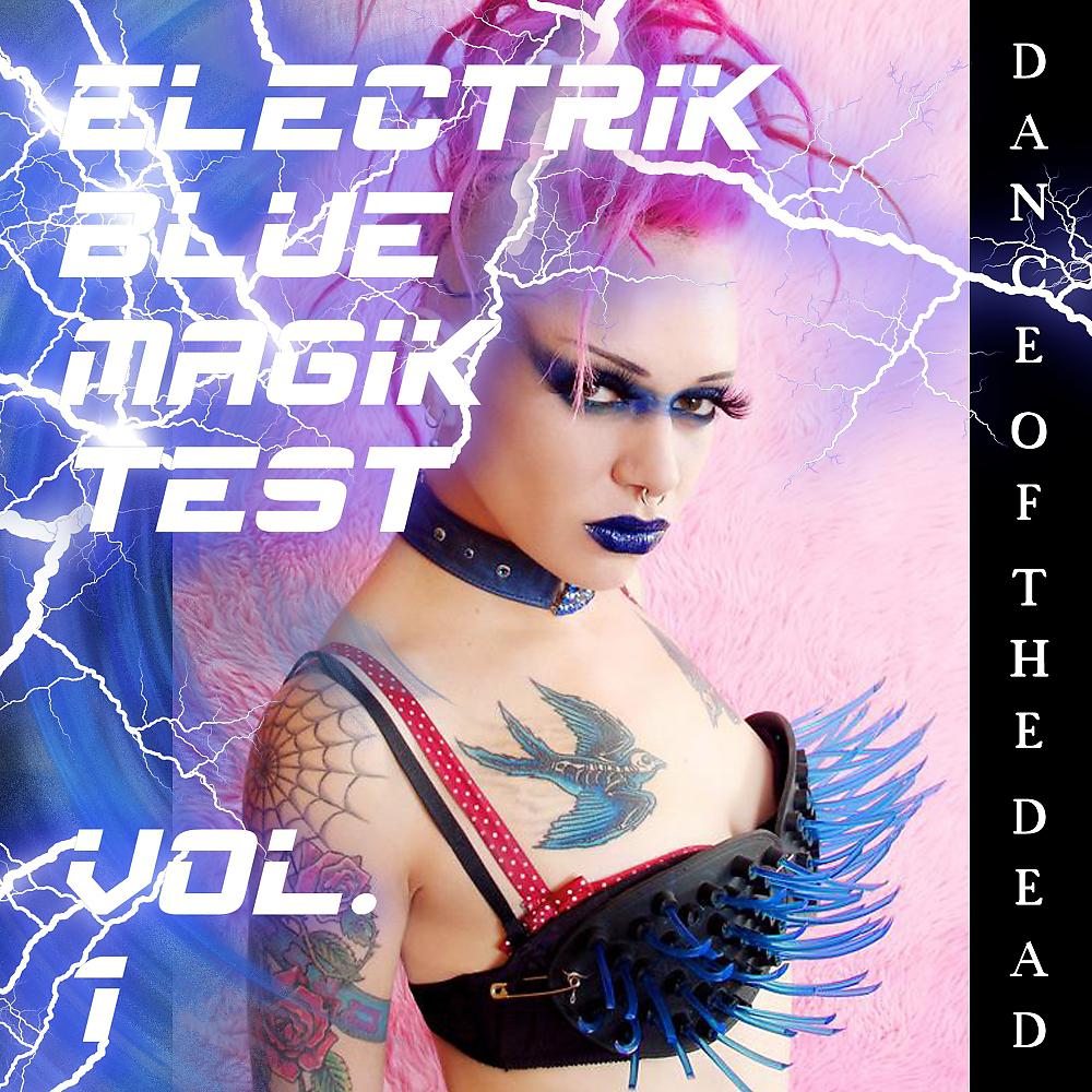 Постер альбома Electrik Blue Magik Test Vol. 1