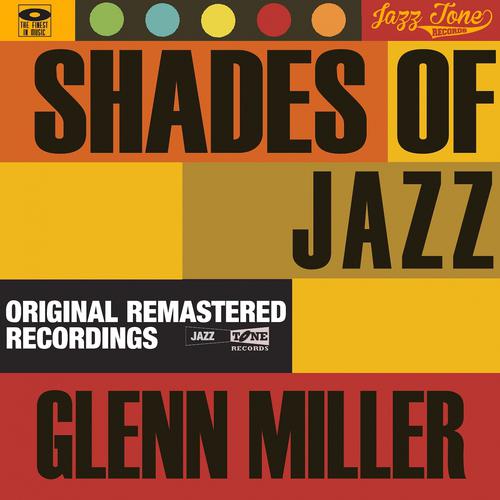 Постер альбома Shades of Jazz (Glenn Miller)