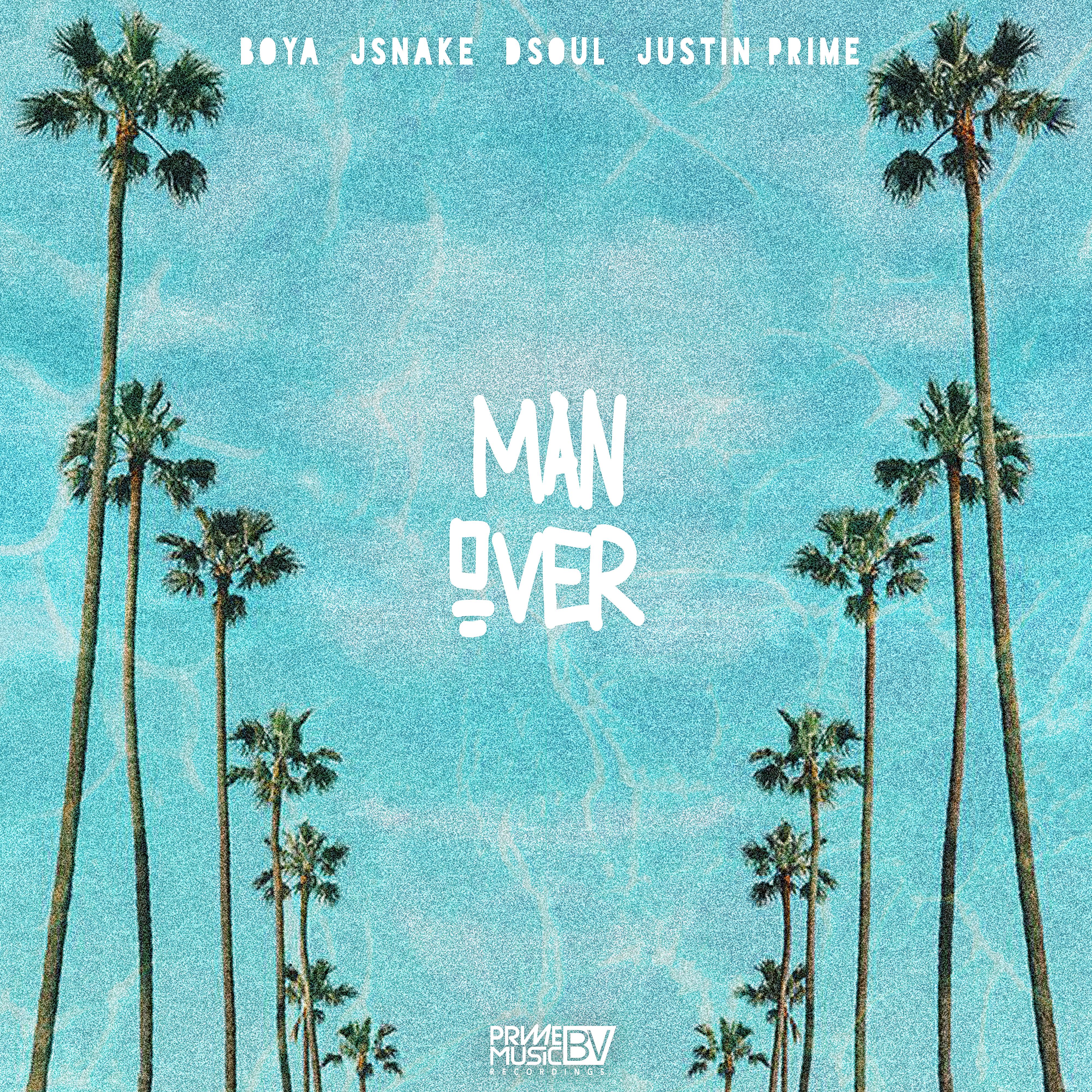 Постер альбома Man Over (feat. Justin Prime)