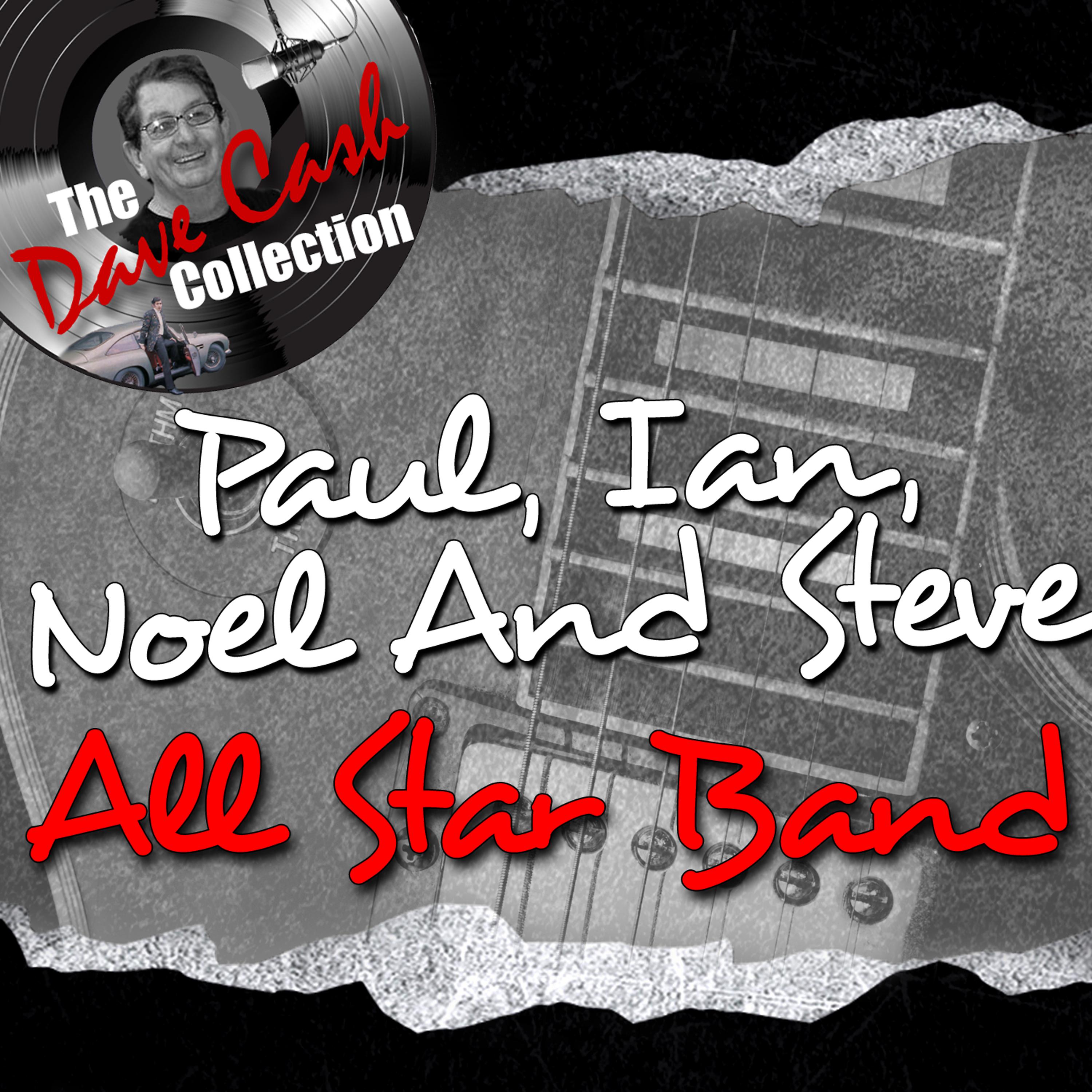Постер альбома Paul, Ian, Noel and Steve - [The Dave Cash Collection]